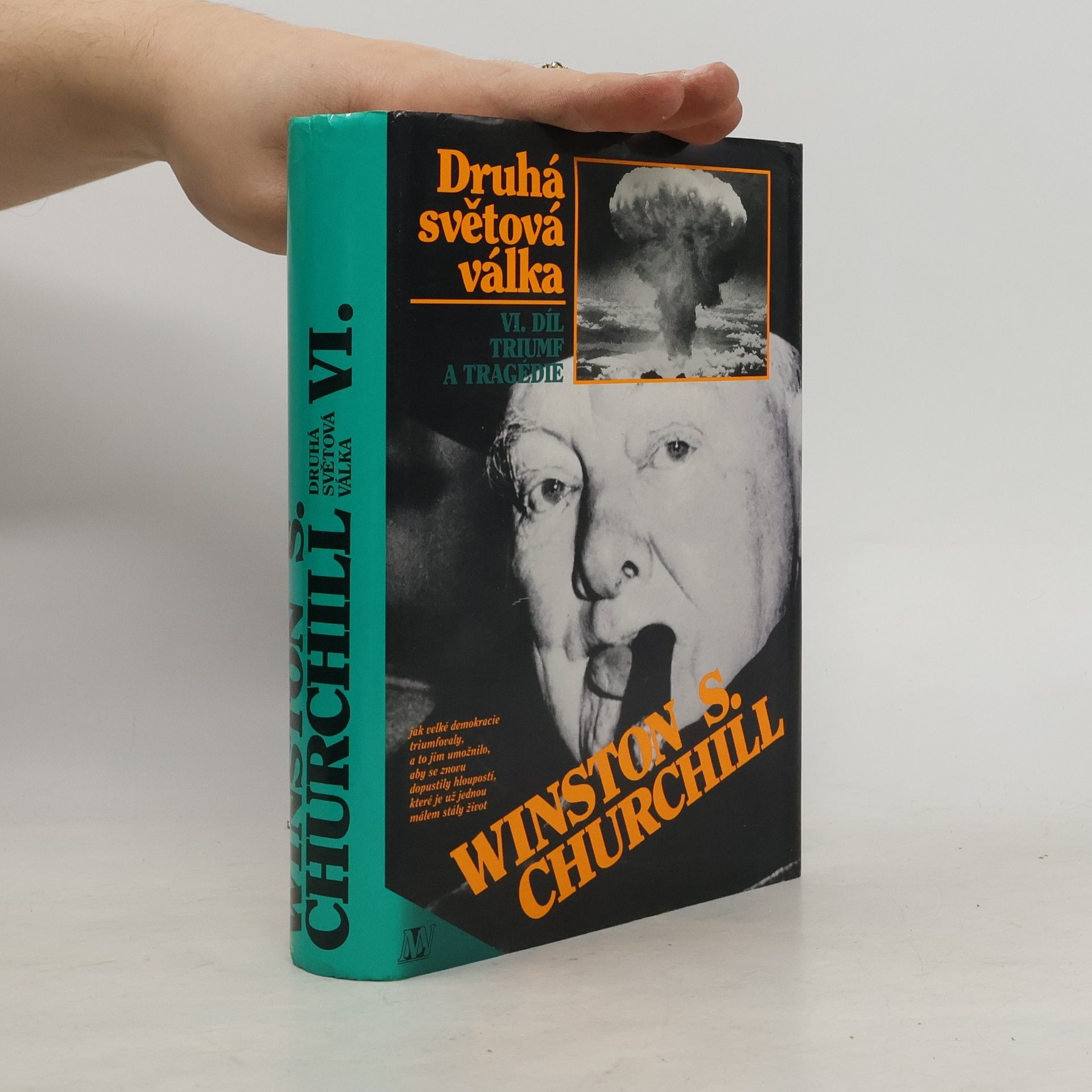 Winston Churchill Druhá světová válka. VI. Triumf a tragédie