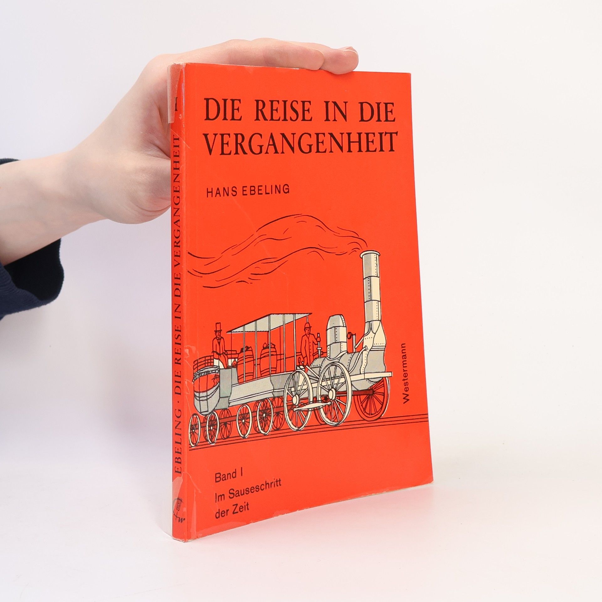 Hans Ebeling Die Reise in die Vergangenheit I