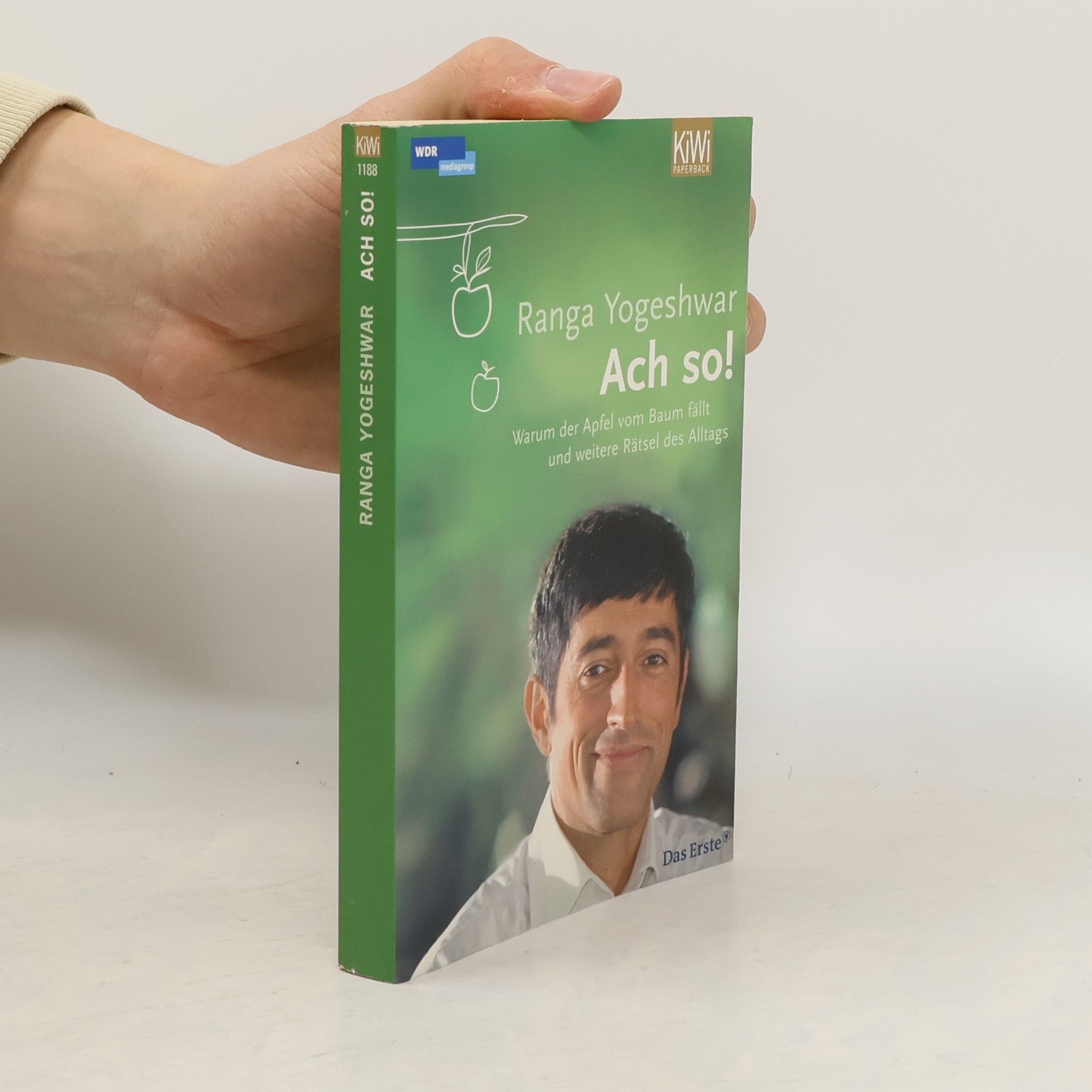 Ranga Yogeshwar Ach so! Warum der Apfel vom Baum fällt und weitere Rätsel des Alltags