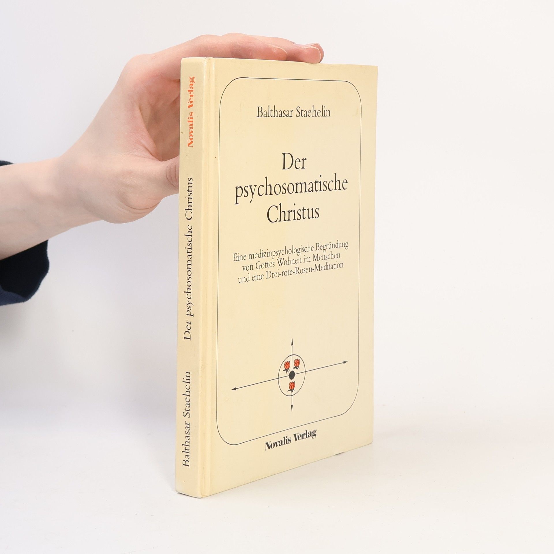 Balthasar Staehelin Der psychosomatische Christus