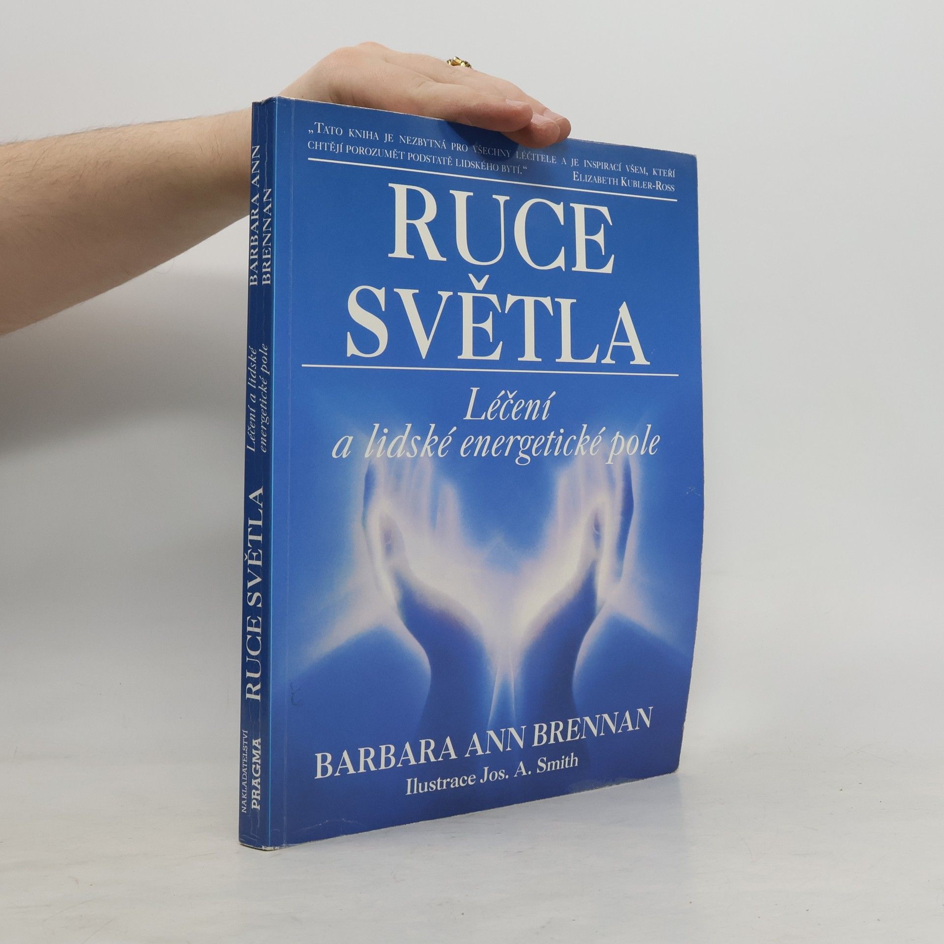 Barbara Brennan Ruce světla. Léčení a lidské energetické pole