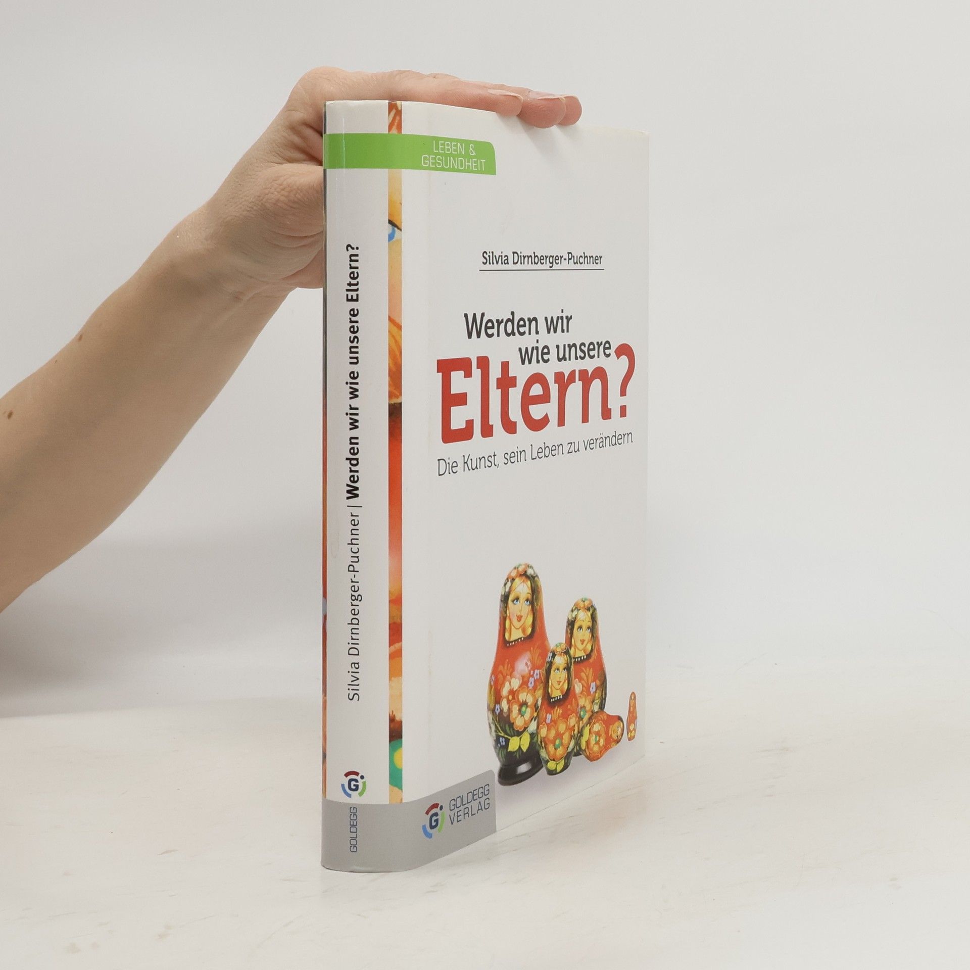 Silvia Dirnberger Puchner Werden wir wie unsere Eltern?