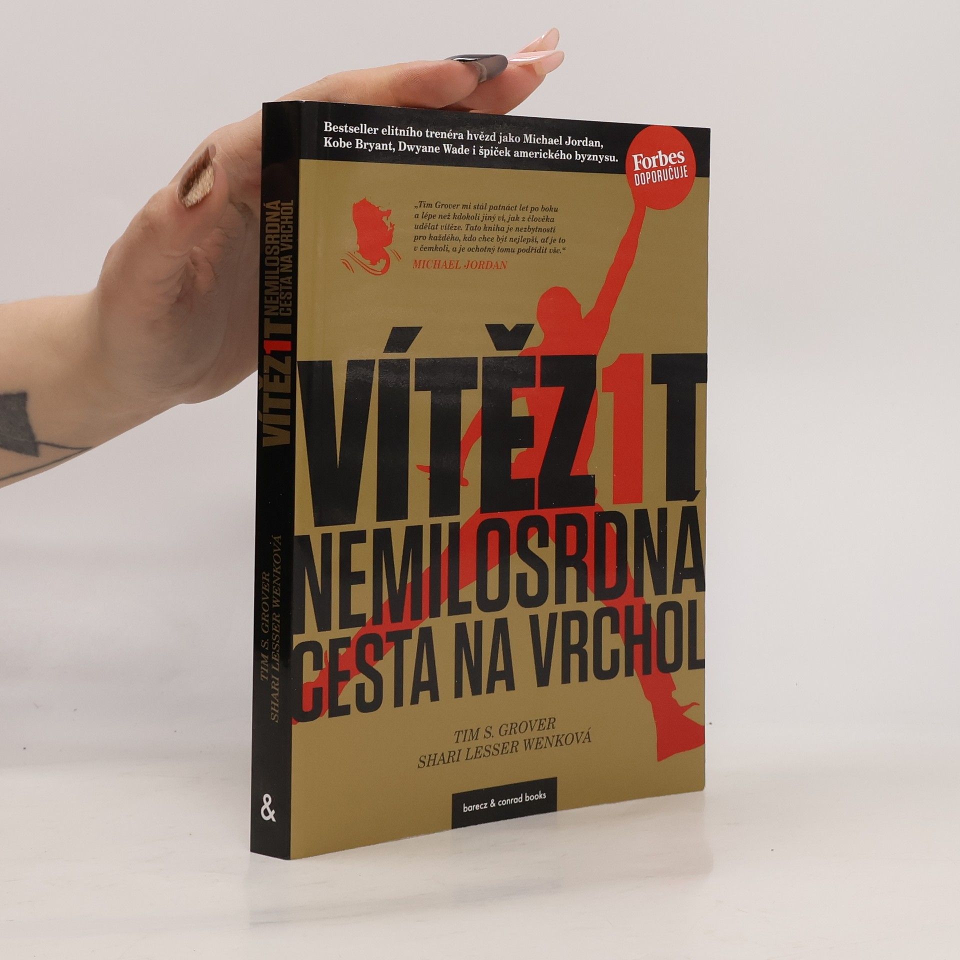 Tim Grover Vítězit : nemilosrdná cesta na vrchol