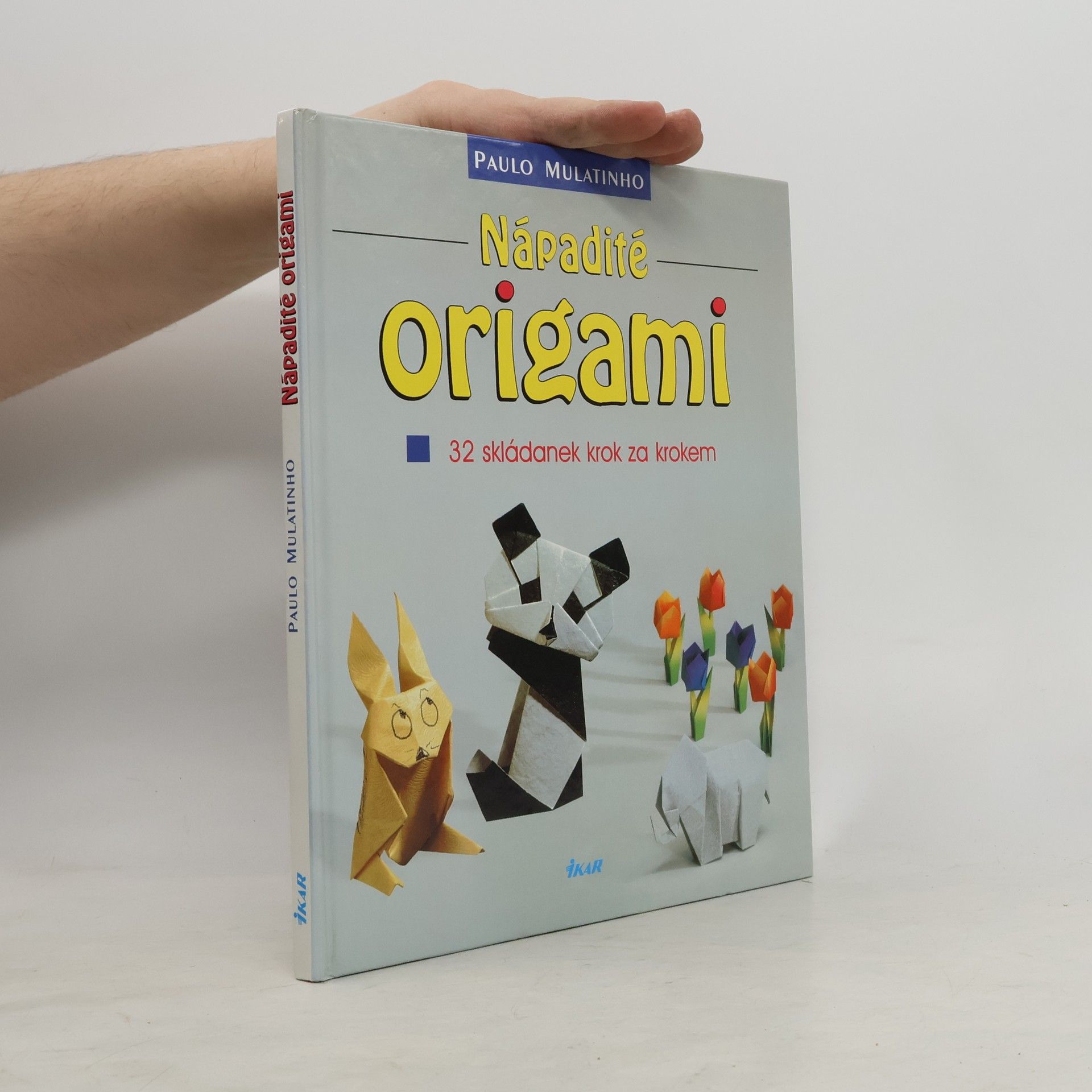 Paulo Mulatinho Nápadité origami : 32 skládanek krok za krokem