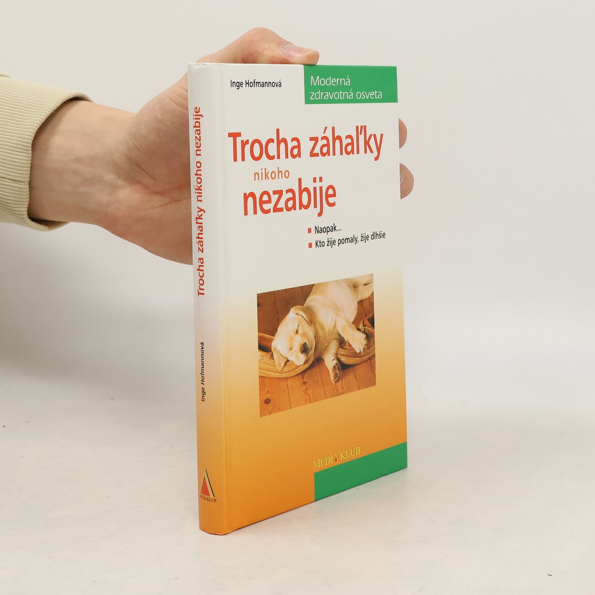 Dr. Inge Hofmann Trocha záhaľky nikoho nezabije