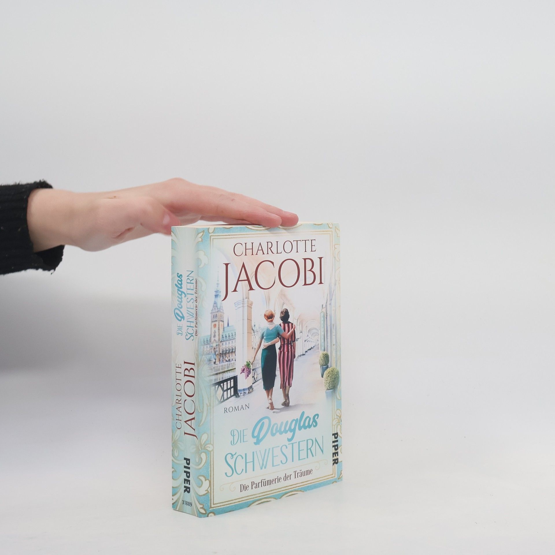 Charlotte Jacobi Die Douglas Schwestern. Die Parfümerie der Träume
