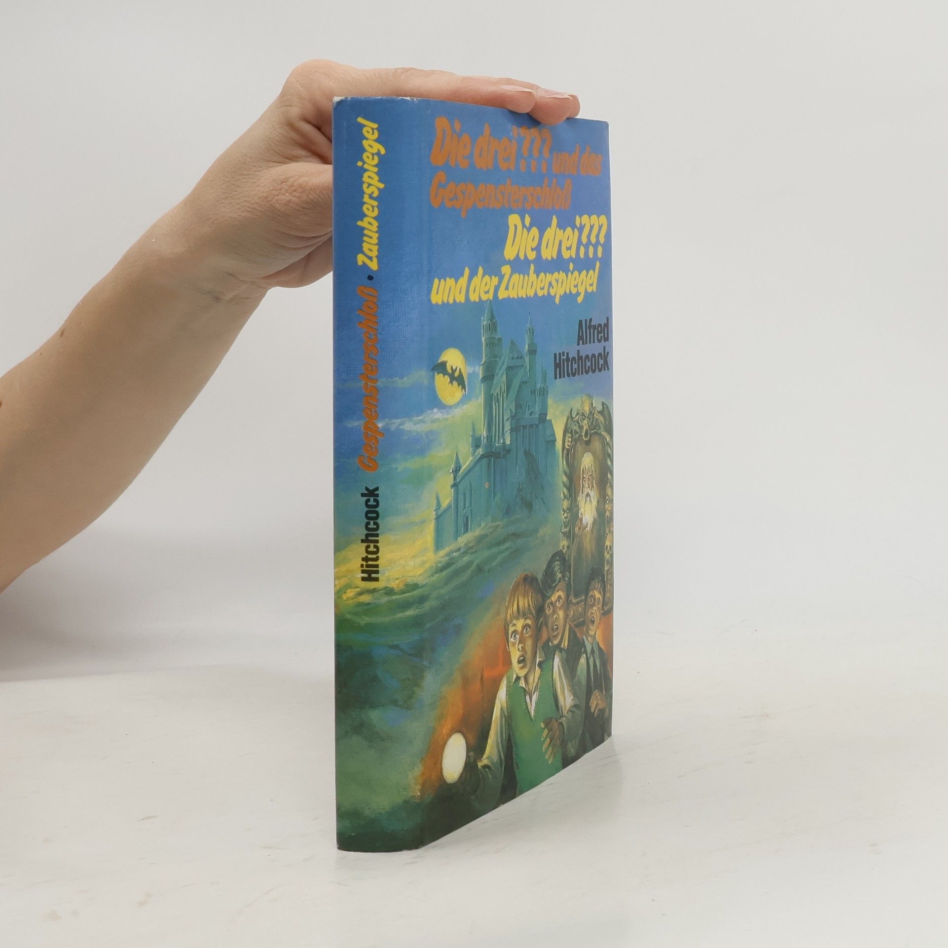 Alfred Hitchcock Die drei ??? und das Gespensterschloß. Die drei ??? und der Zauberspiegel