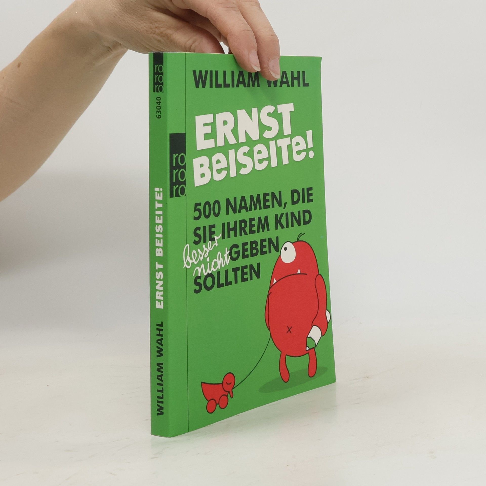 William Wahl Ernst beiseite!