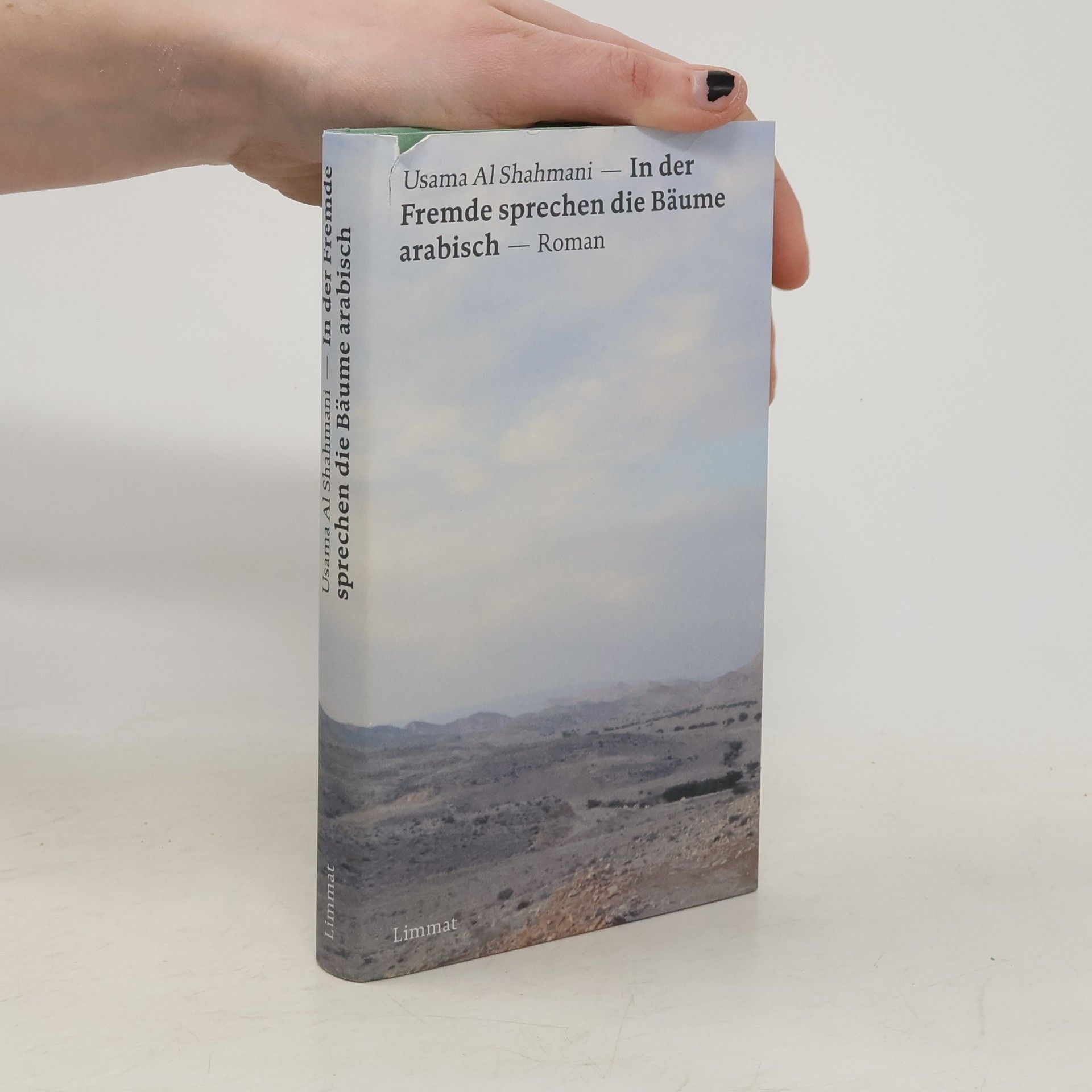 Usama Al Shahmani In der Fremde sprechen die Bäume arabisch