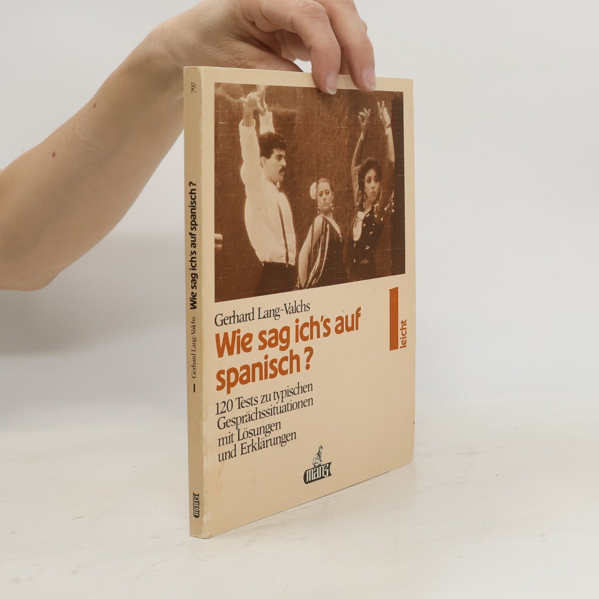 Gerhard Lang Valchs Wie sag ich's auf Spanisch?