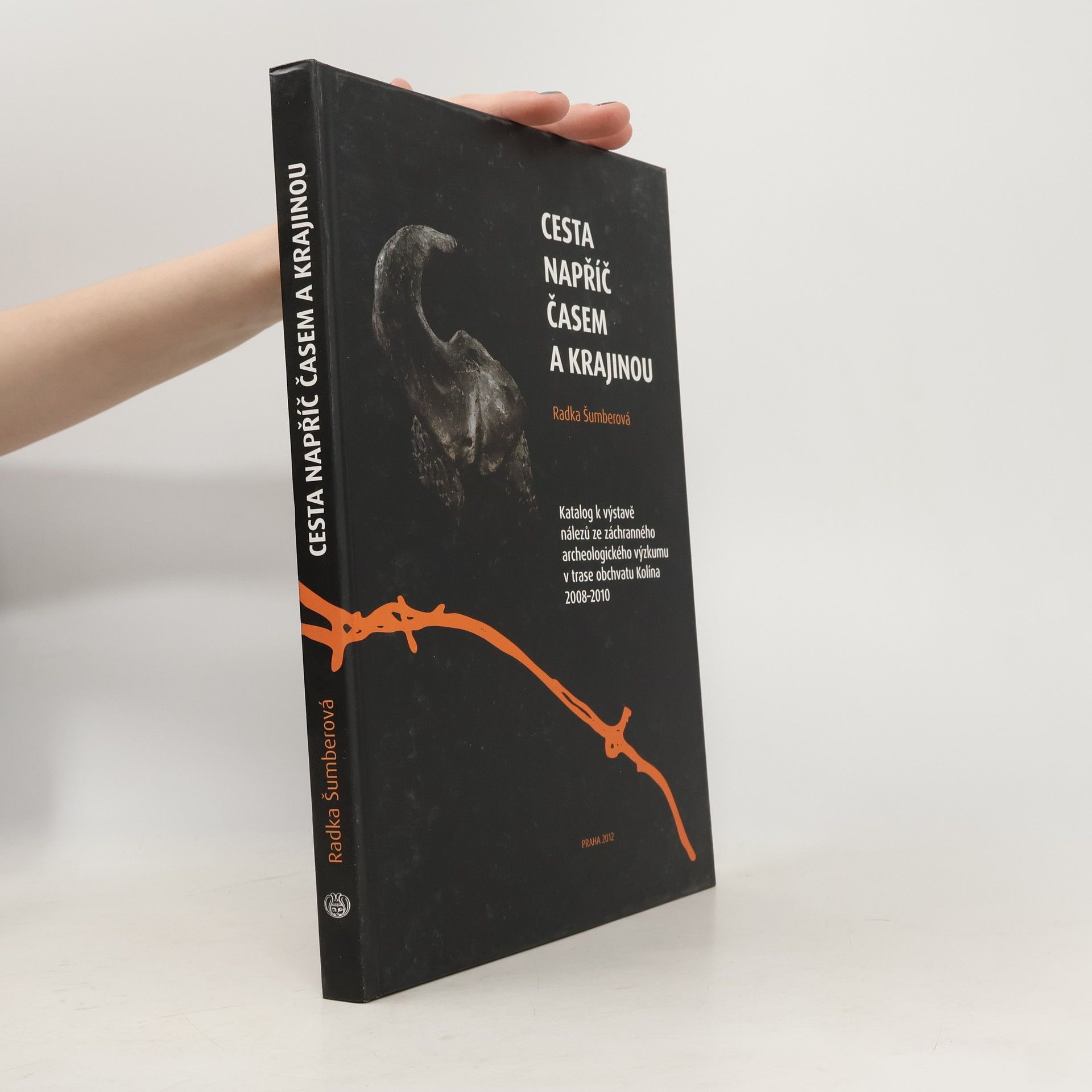 Hana Brzobohatá Cesta napříč časem a krajinou. Katalog k výstavě nálezů ze záchranného archeologického výzkumu v trase obchvatu Kolína 2