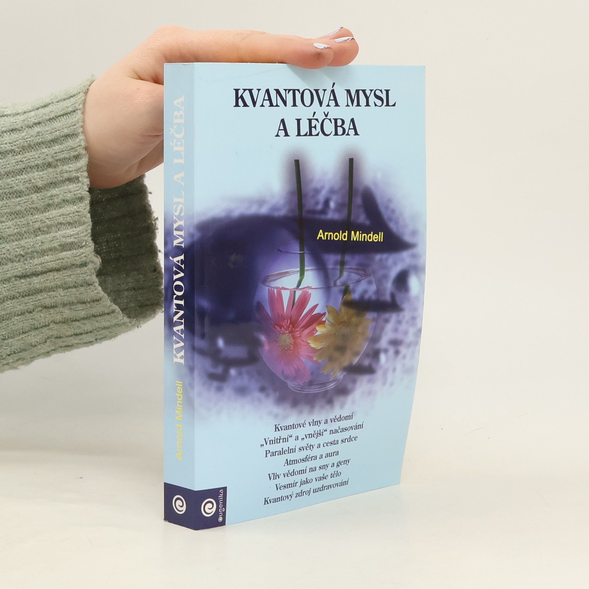 Arnold Mindell Kvantová mysl a léčba
