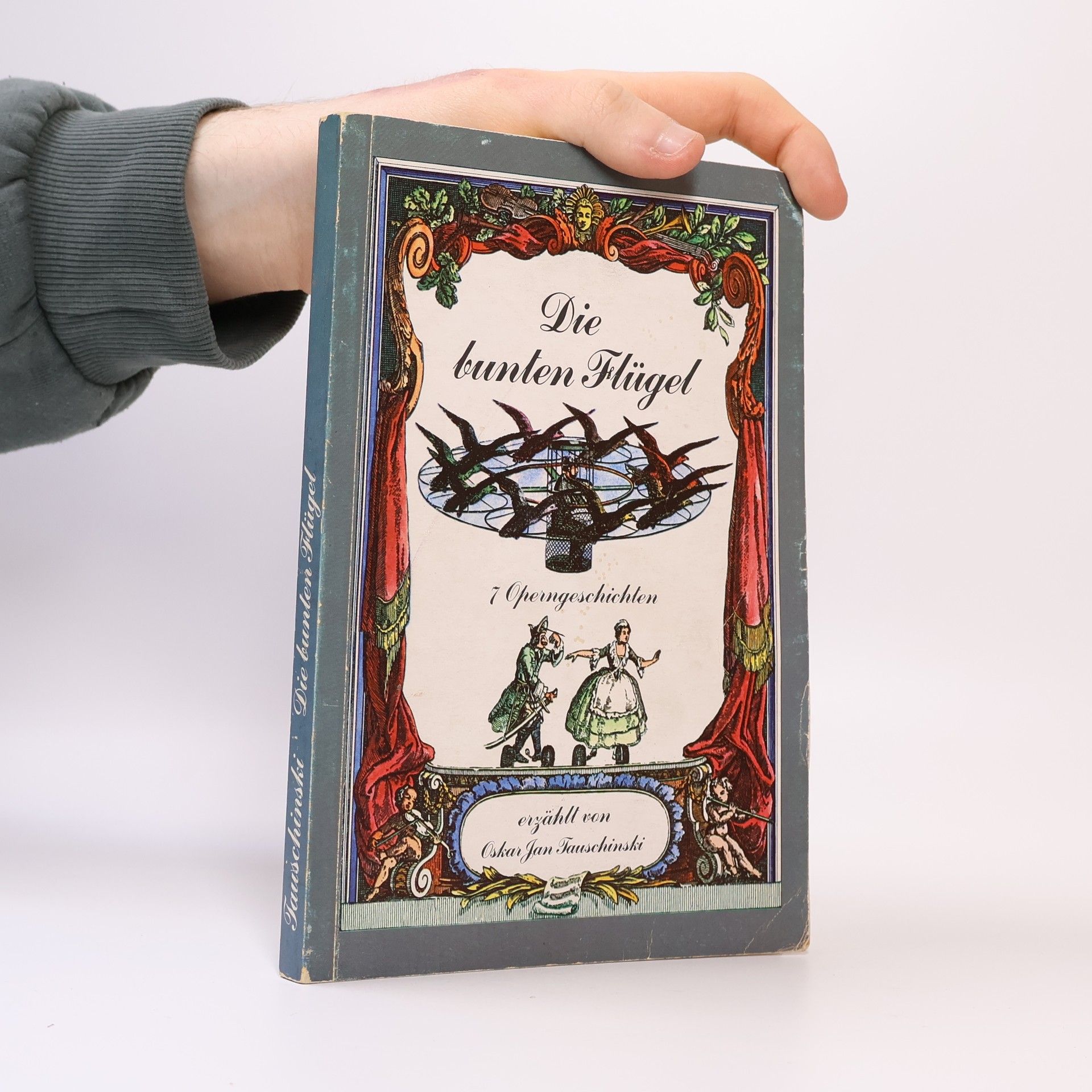 Oskar Jan Tauschinski Die Bunten Flügel: 7 Operngeschichten