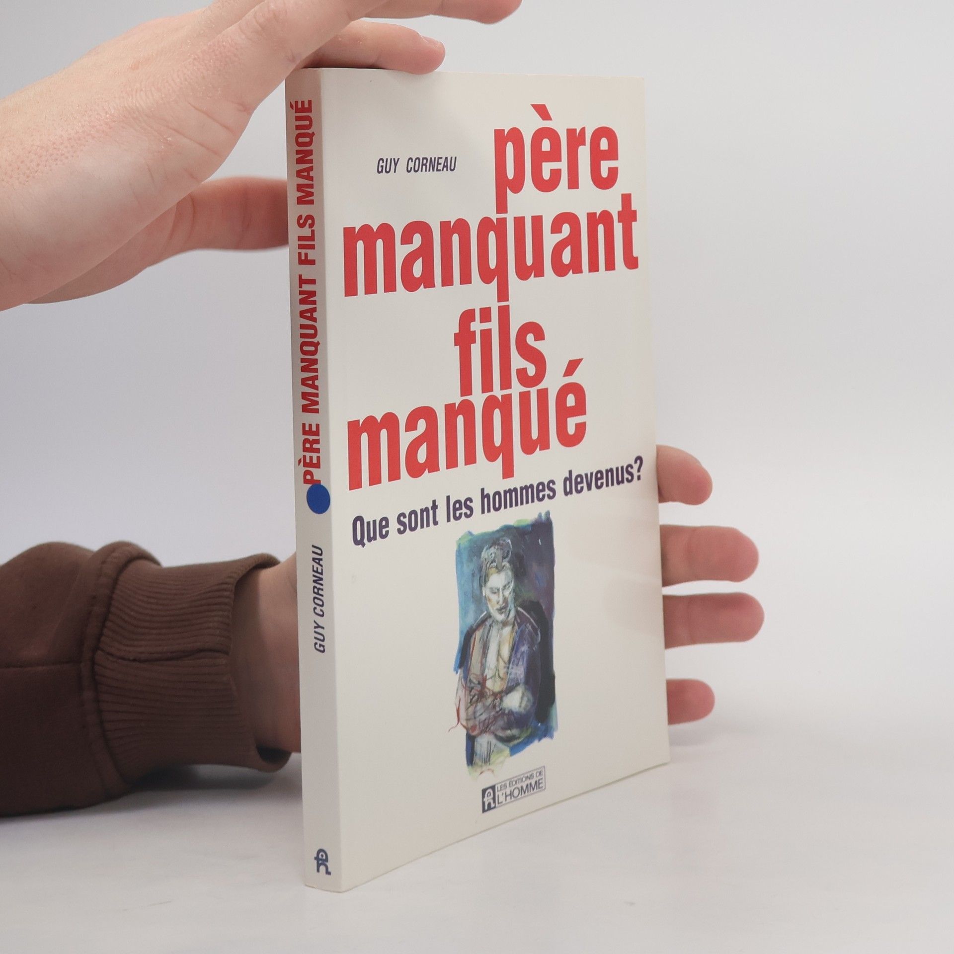 Guy Corneau Père manquant, fils manqué