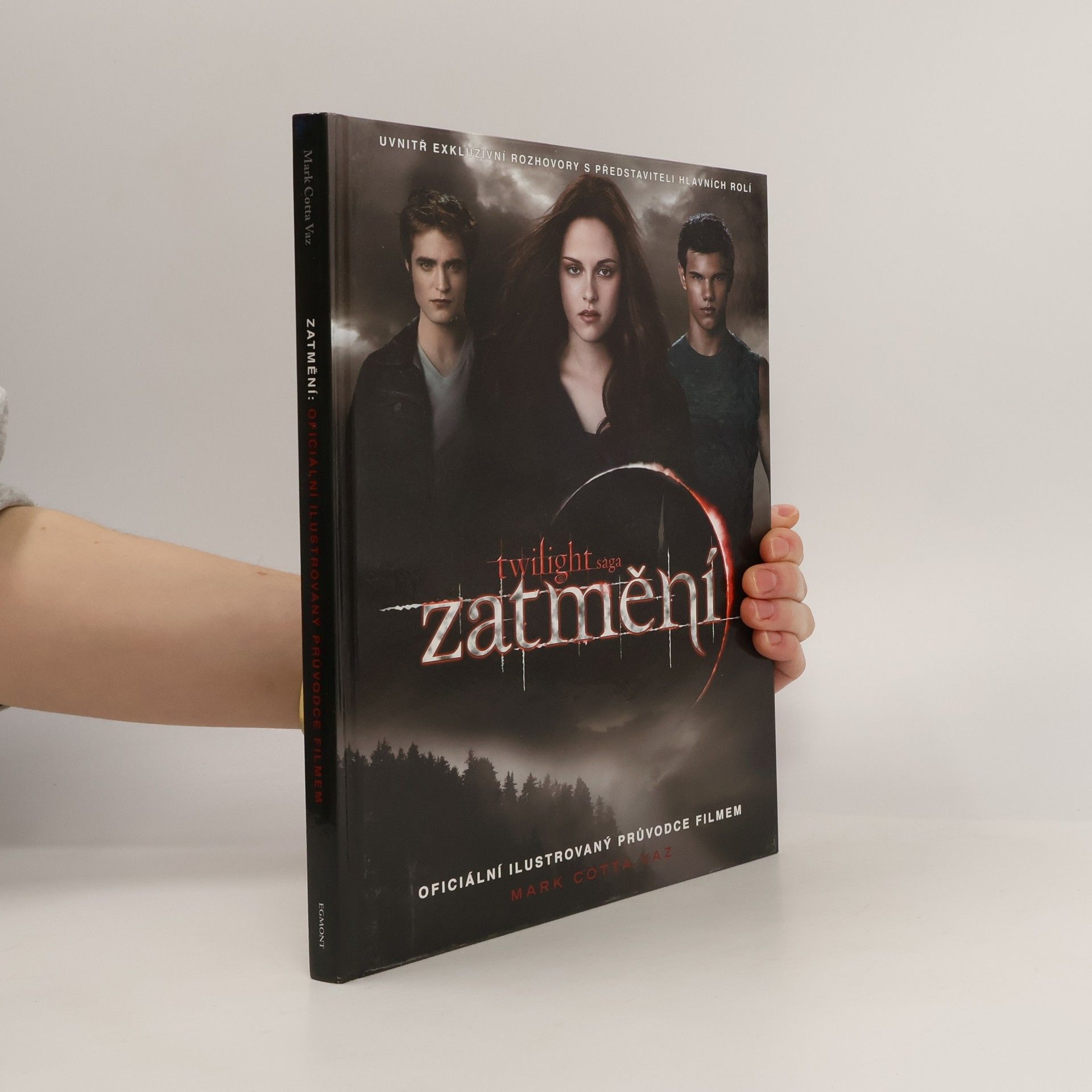 Mark Cotta Vaz Twilight sága Zatmění. Oficiální ilustrovaný průvodce filmem
