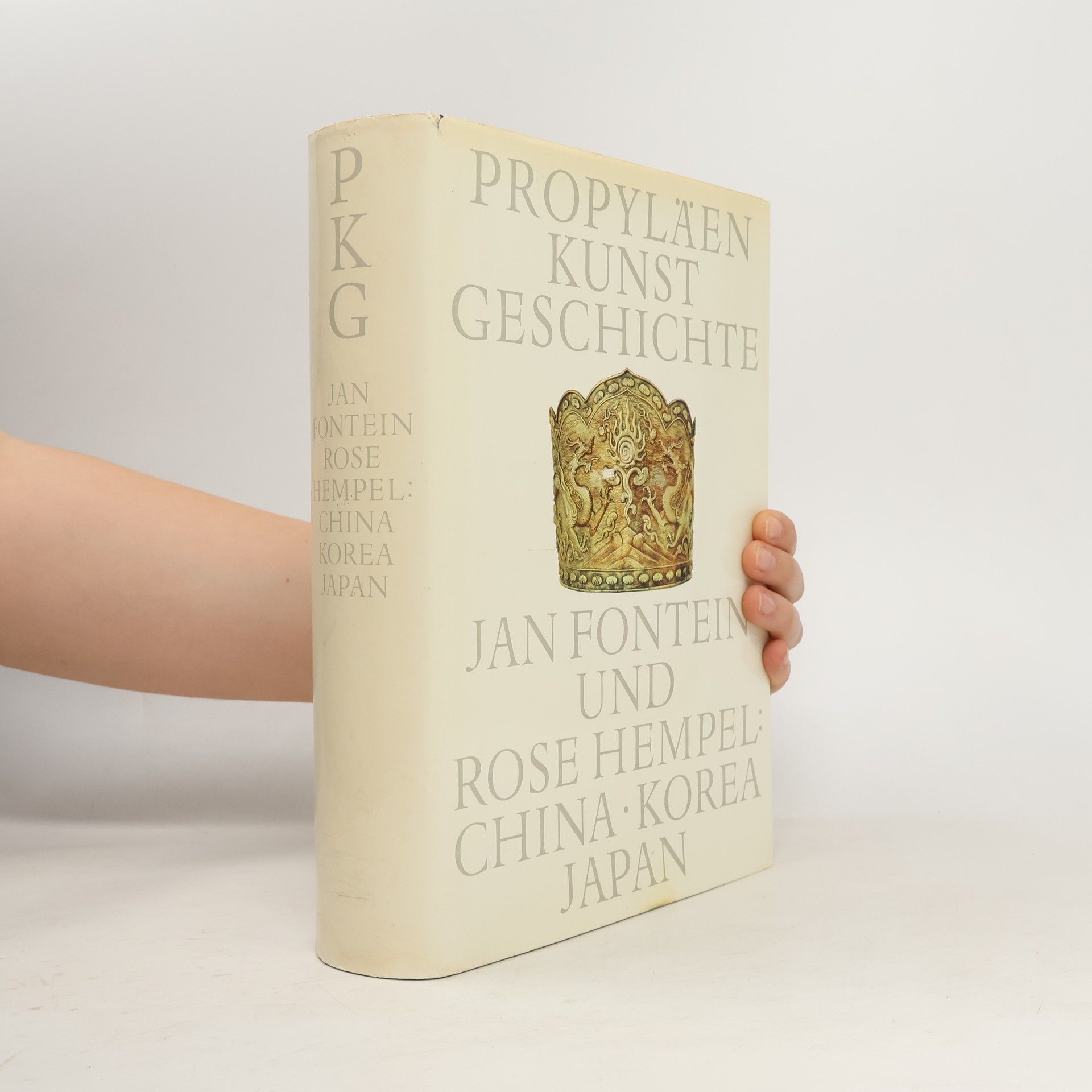 Rose Hempel Propyläen Kunstgeschichte. China, Korea, Japan