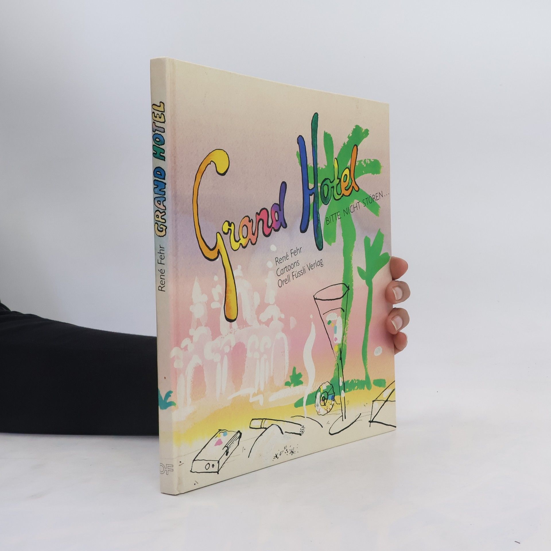 René Fehr Grand Hotel, bitte nicht stören