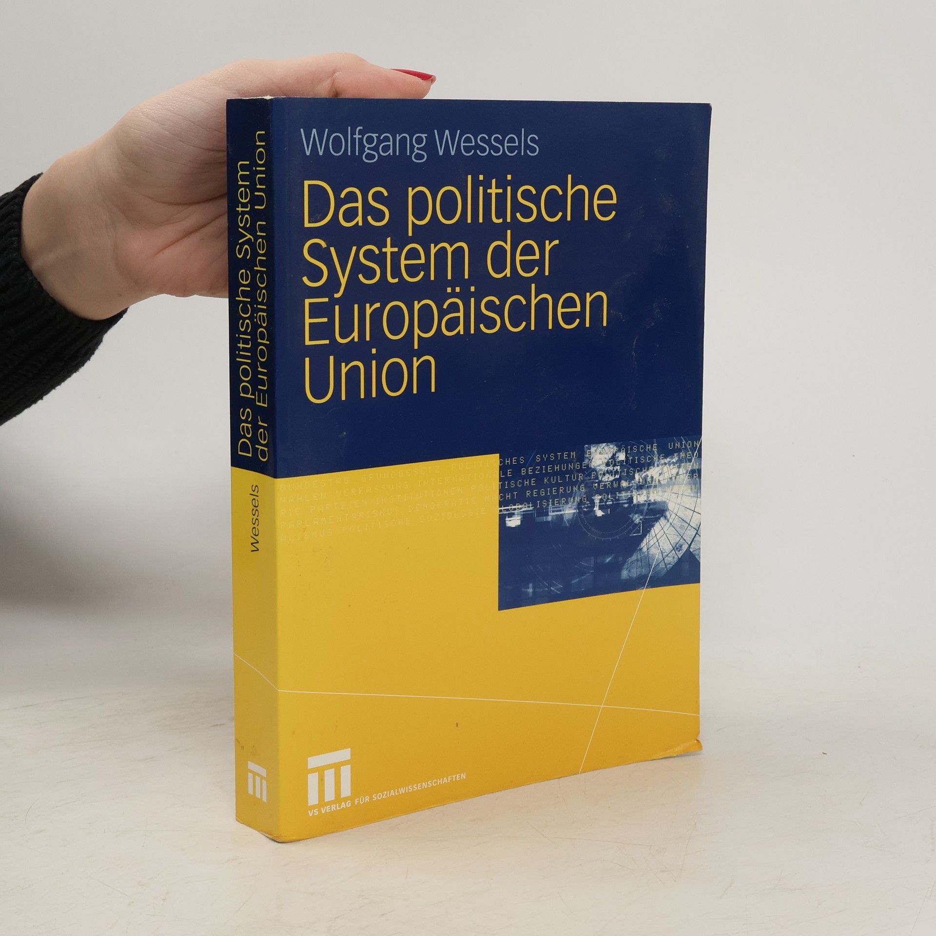 Wolfgang Wessels Das politische System der Europäischen Union