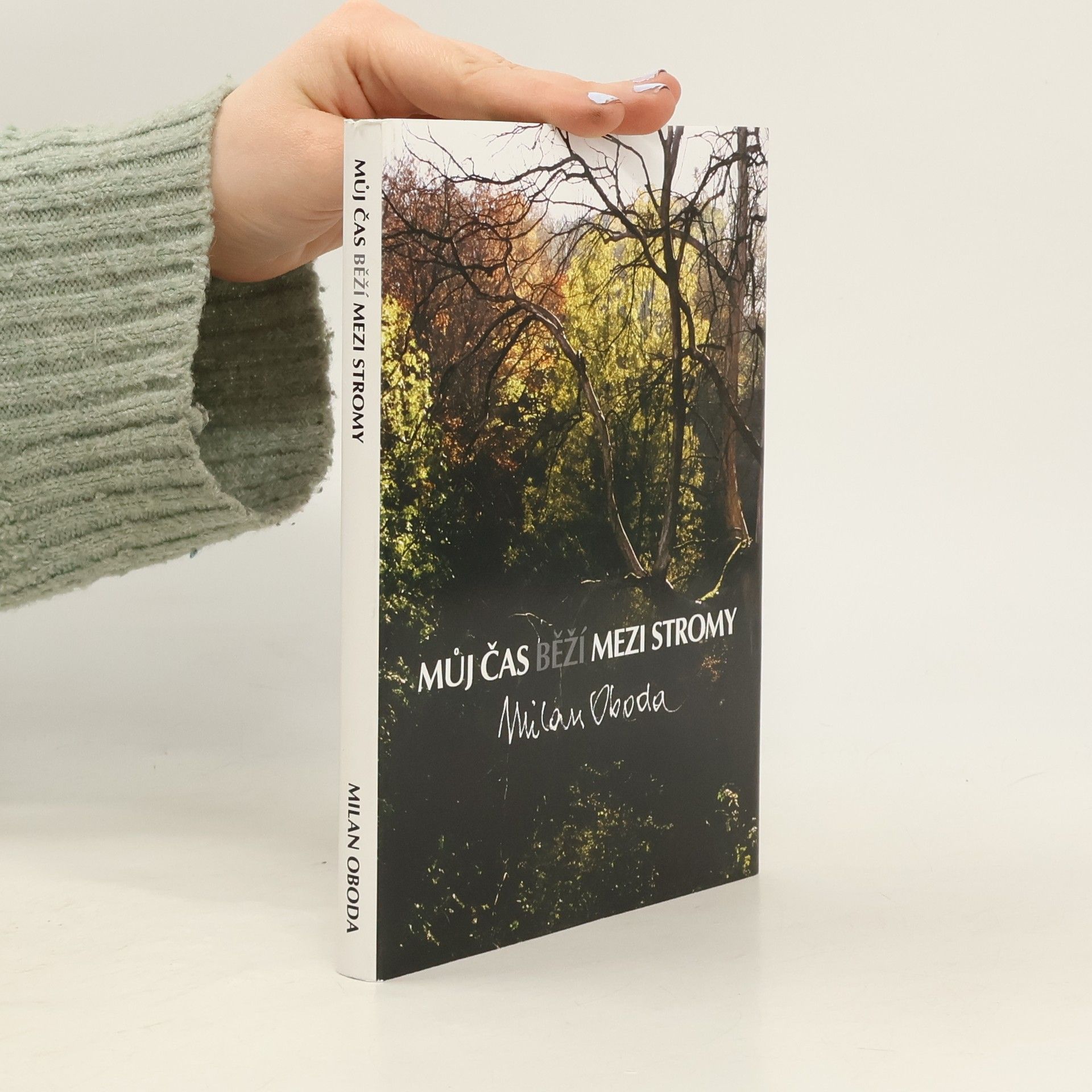 Milan Oboda Můj čas běží mezi stromy