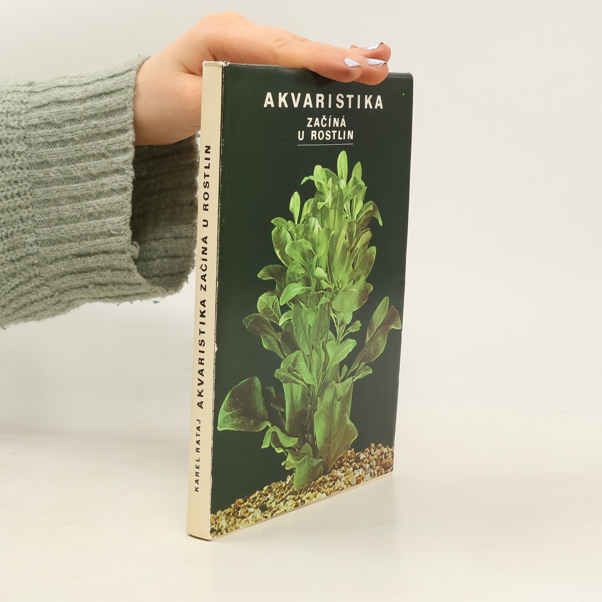 Karel Rataj Akvaristika začiná u rostlin