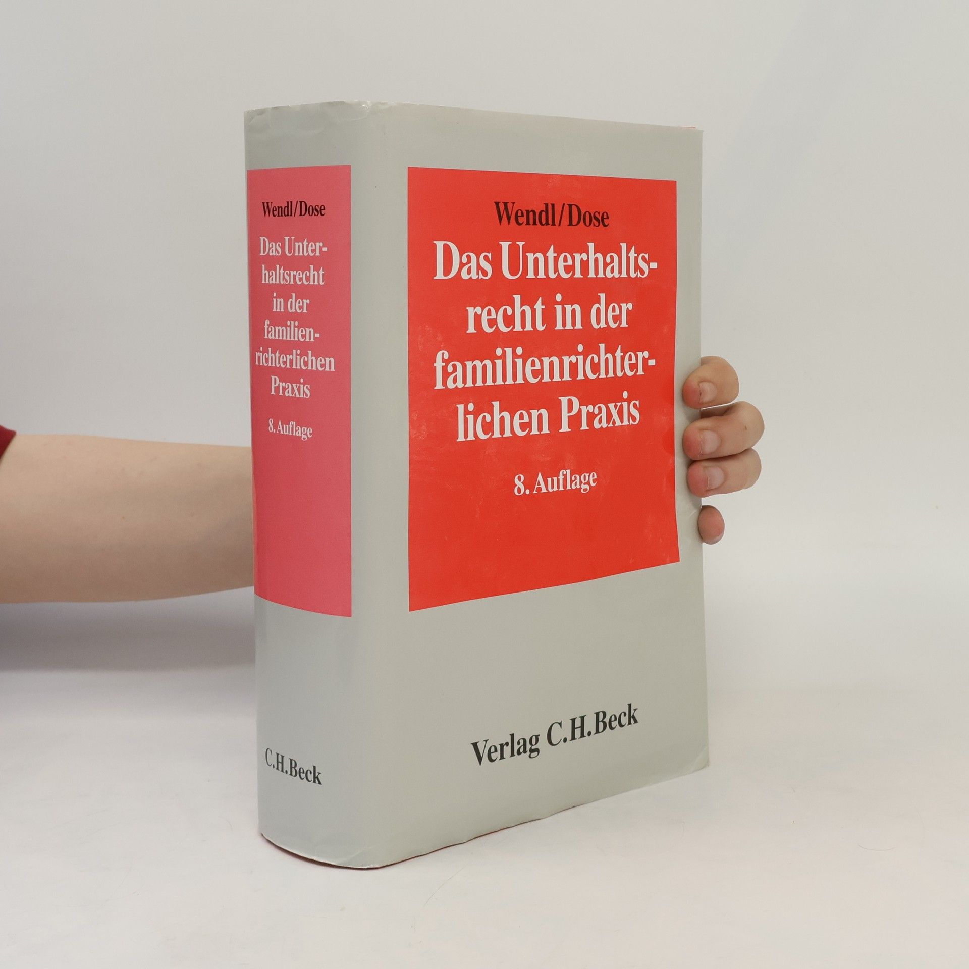 Dose Das Unterhaltsrecht in der familienrichterlichen Praxis