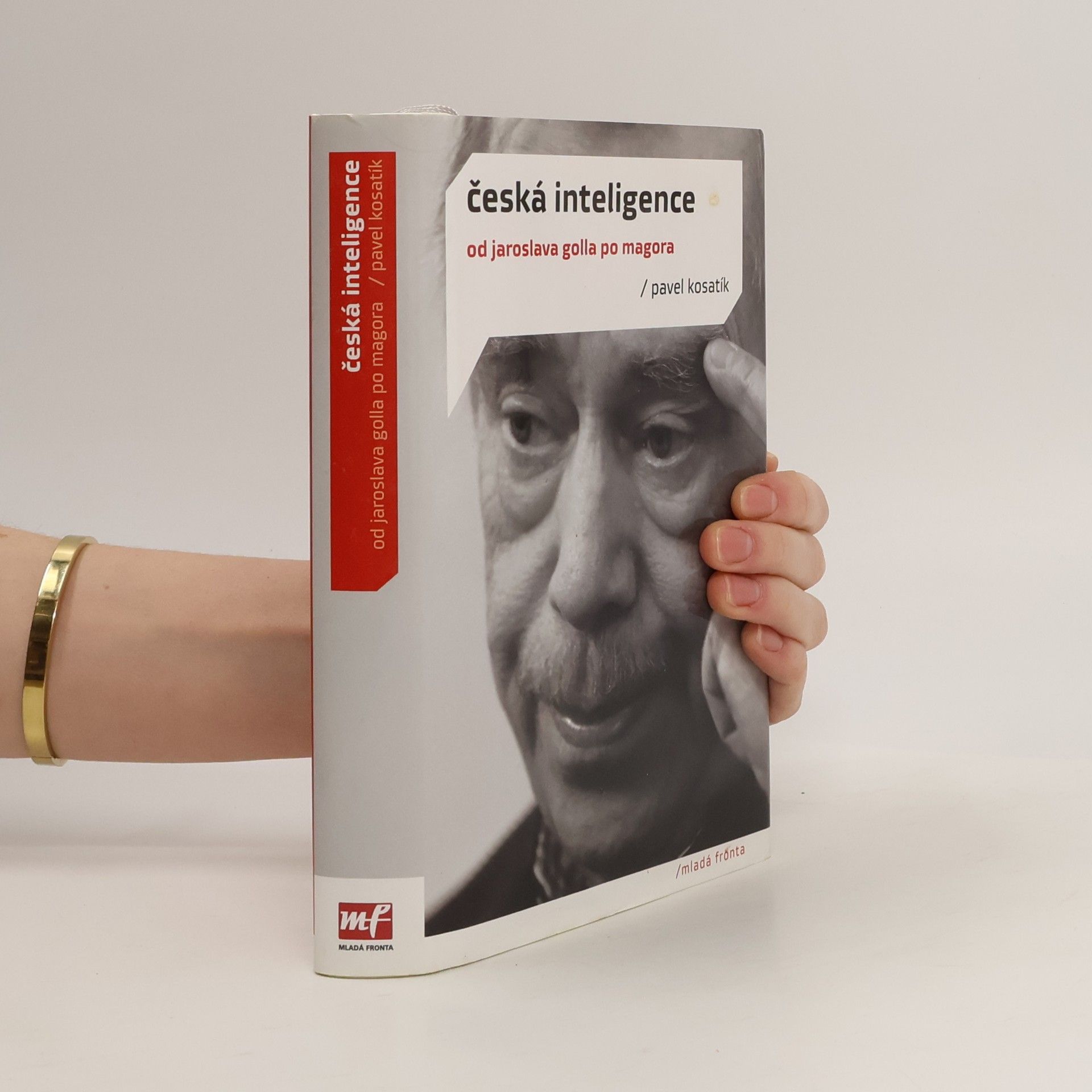 Pavel Kosatík Česká inteligence od Jaroslava Golla po Magora