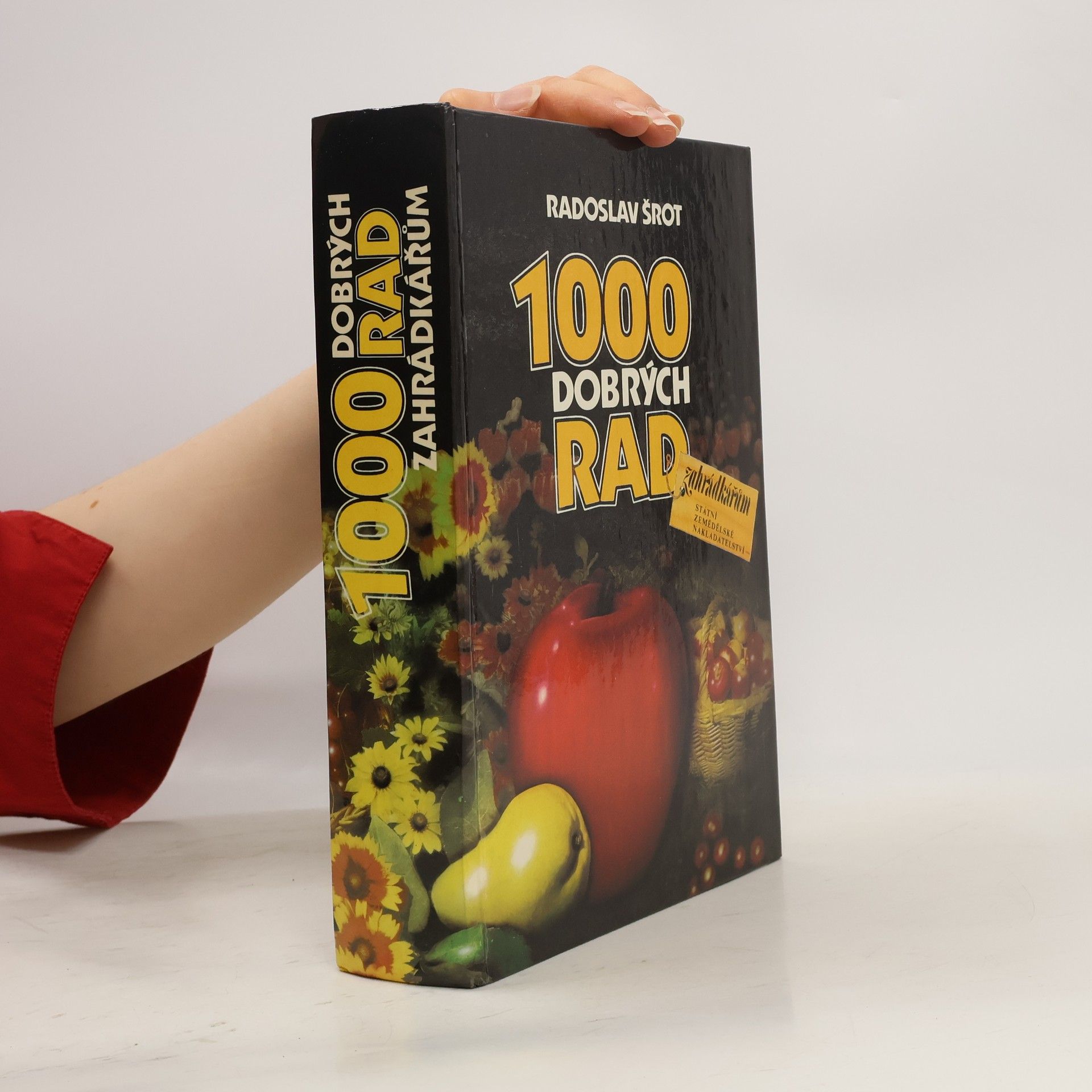 Radoslav Šrot 1000 dobrých rad zahrádkářům