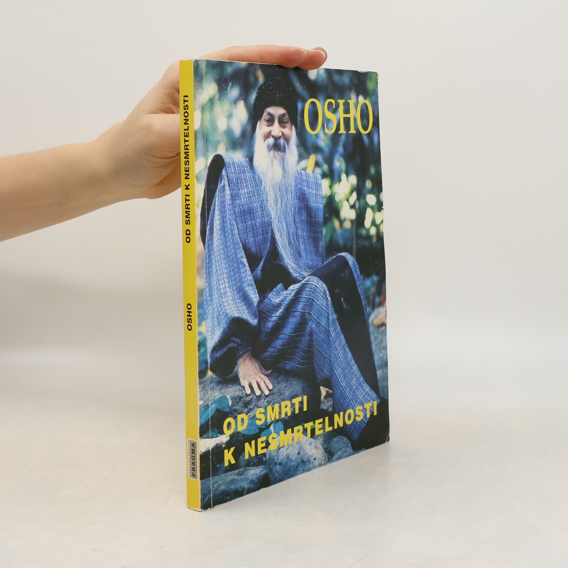 Osho Od smrti k nesmrtelnosti : odpovědi těm, kteří hledají cestu