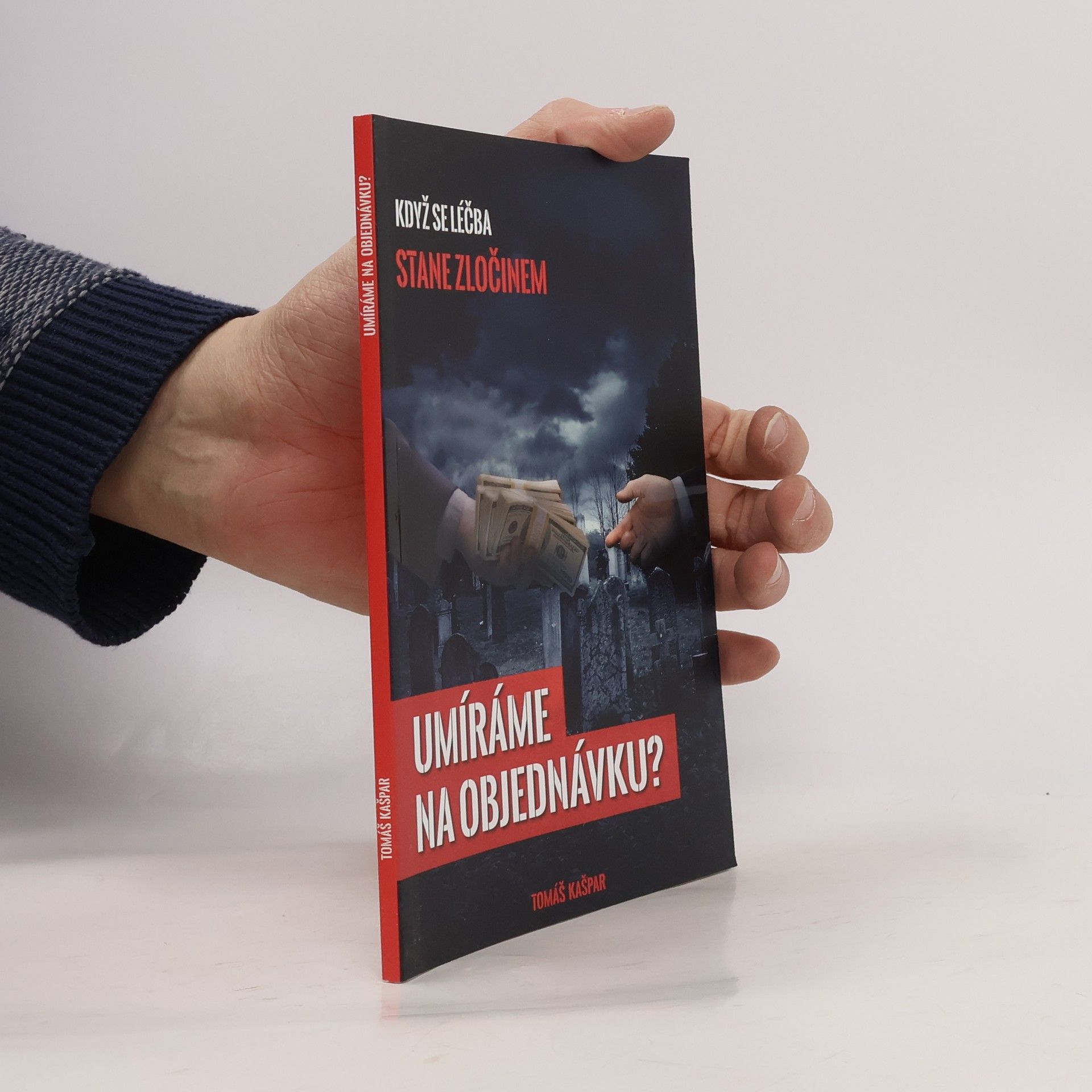 Tomáš Kašpar Umíráme na objednávku