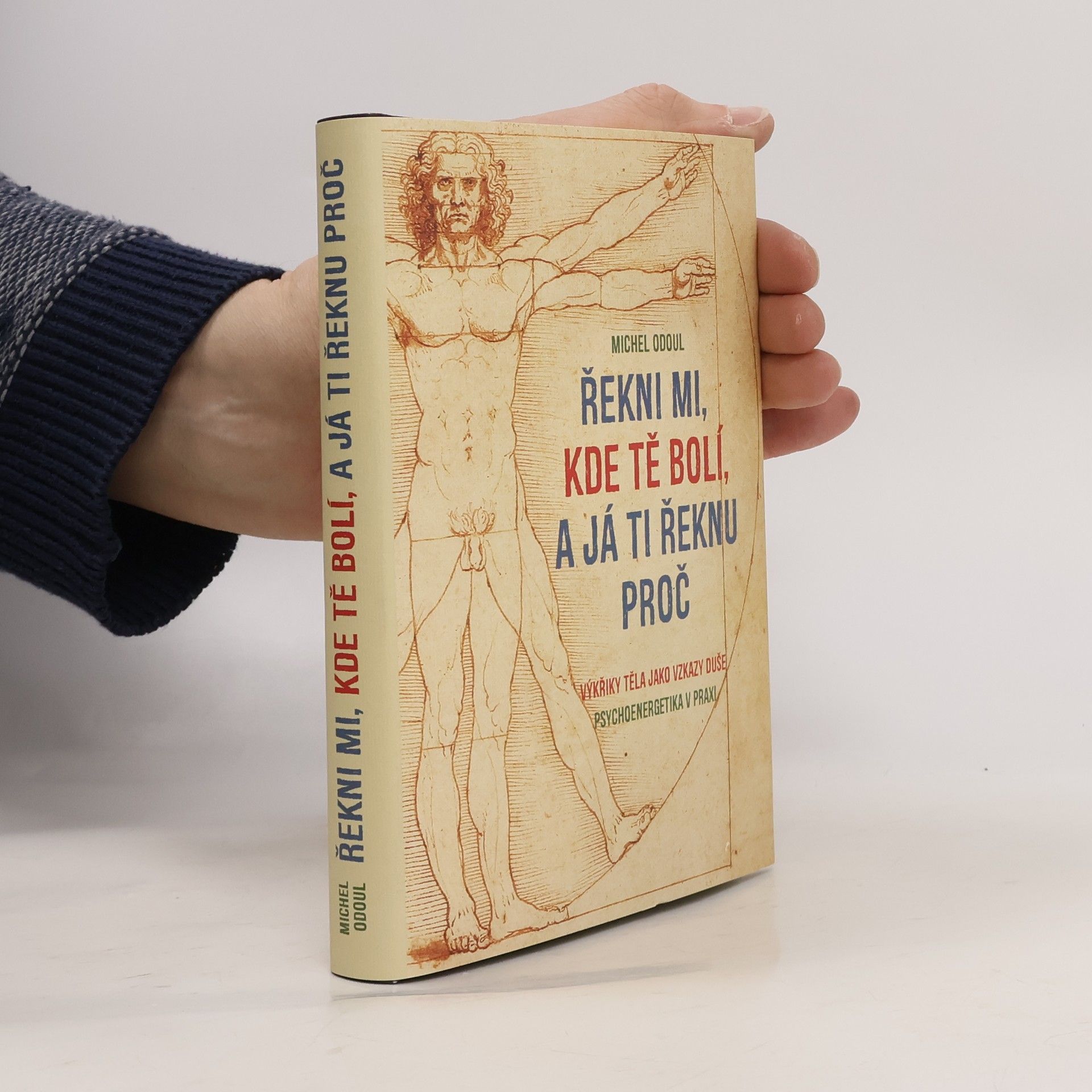 Michel Odoul Řekni mi, kde tě bolí, a já ti řeknu proč