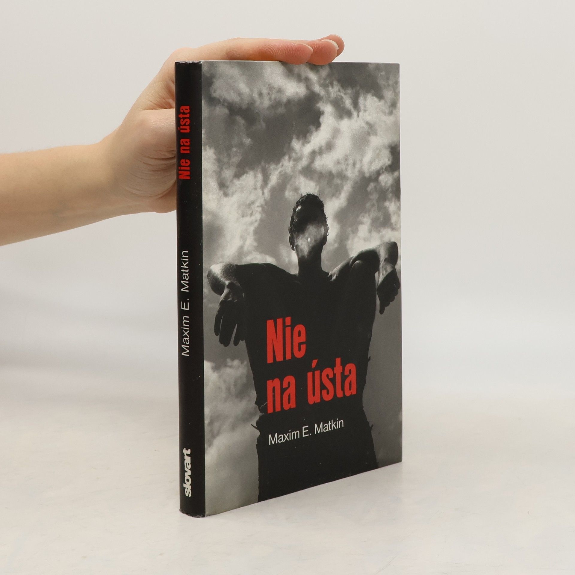 Maxim E. Matkin Nie na ústa
