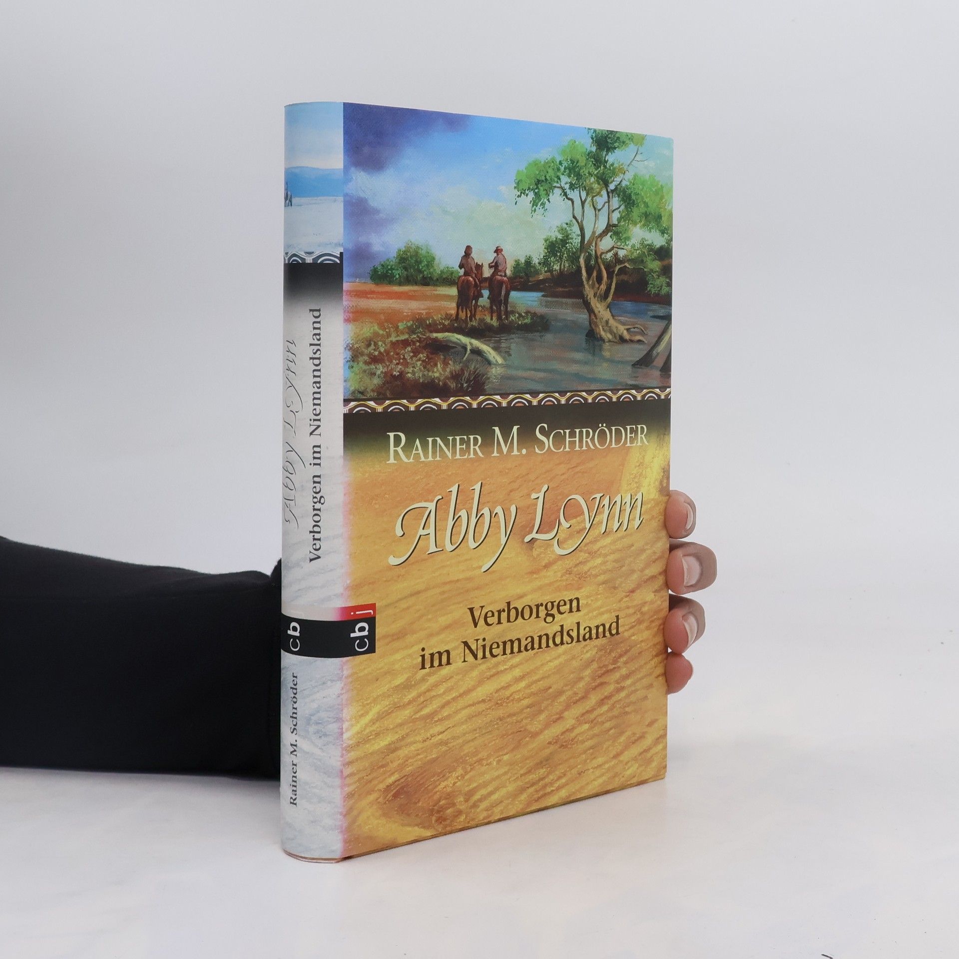 Rainer M. Schröder Abby Lynn. Verborgen im Niemandsland