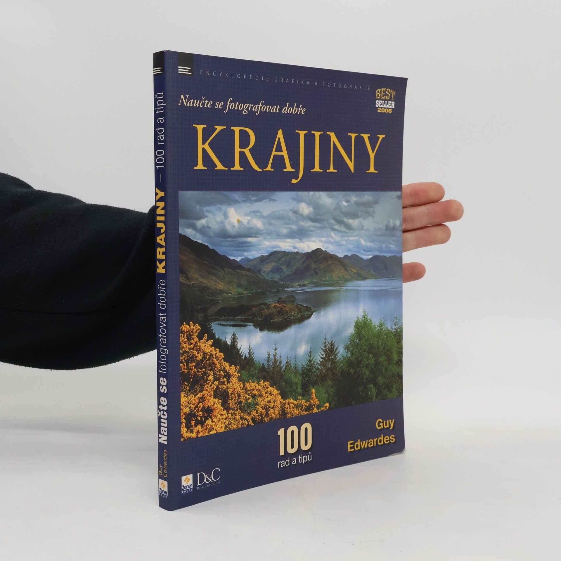 Guy Edwardes Naučte se fotografovat dobře krajiny. 100 rad a tipů