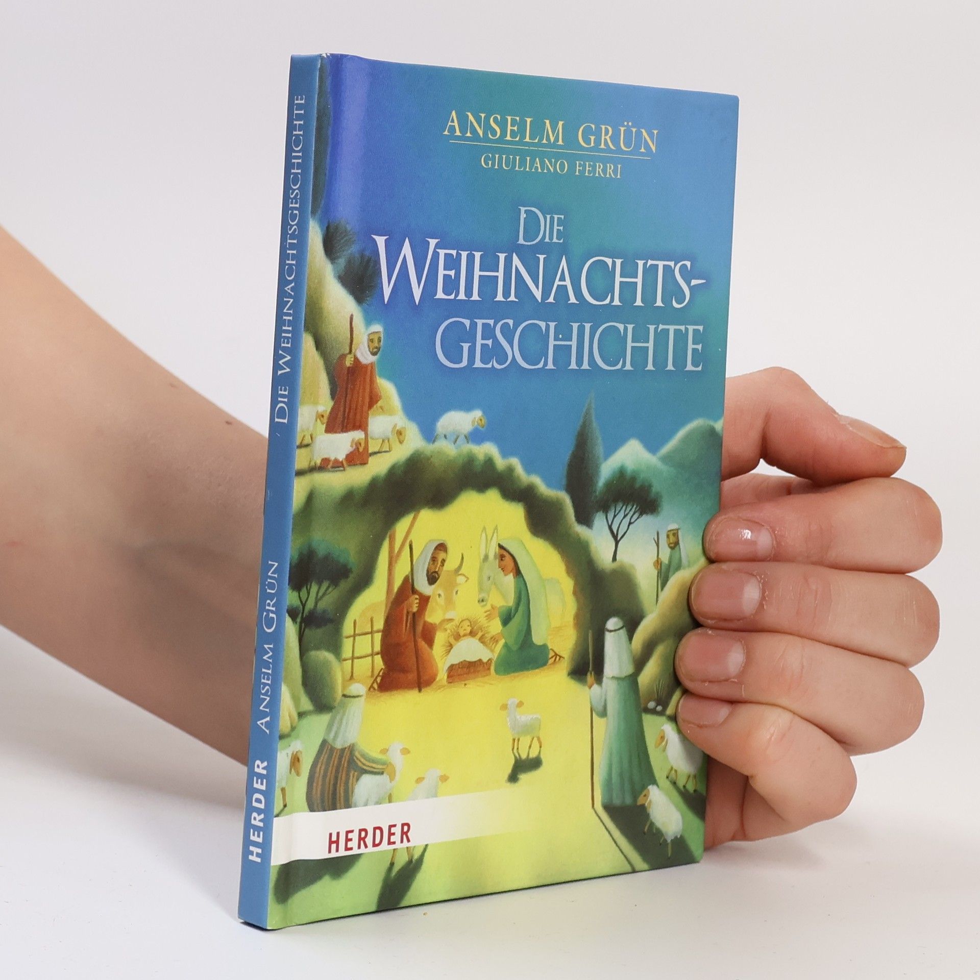 Anselm Grün Die Weihnachtsgeschichte