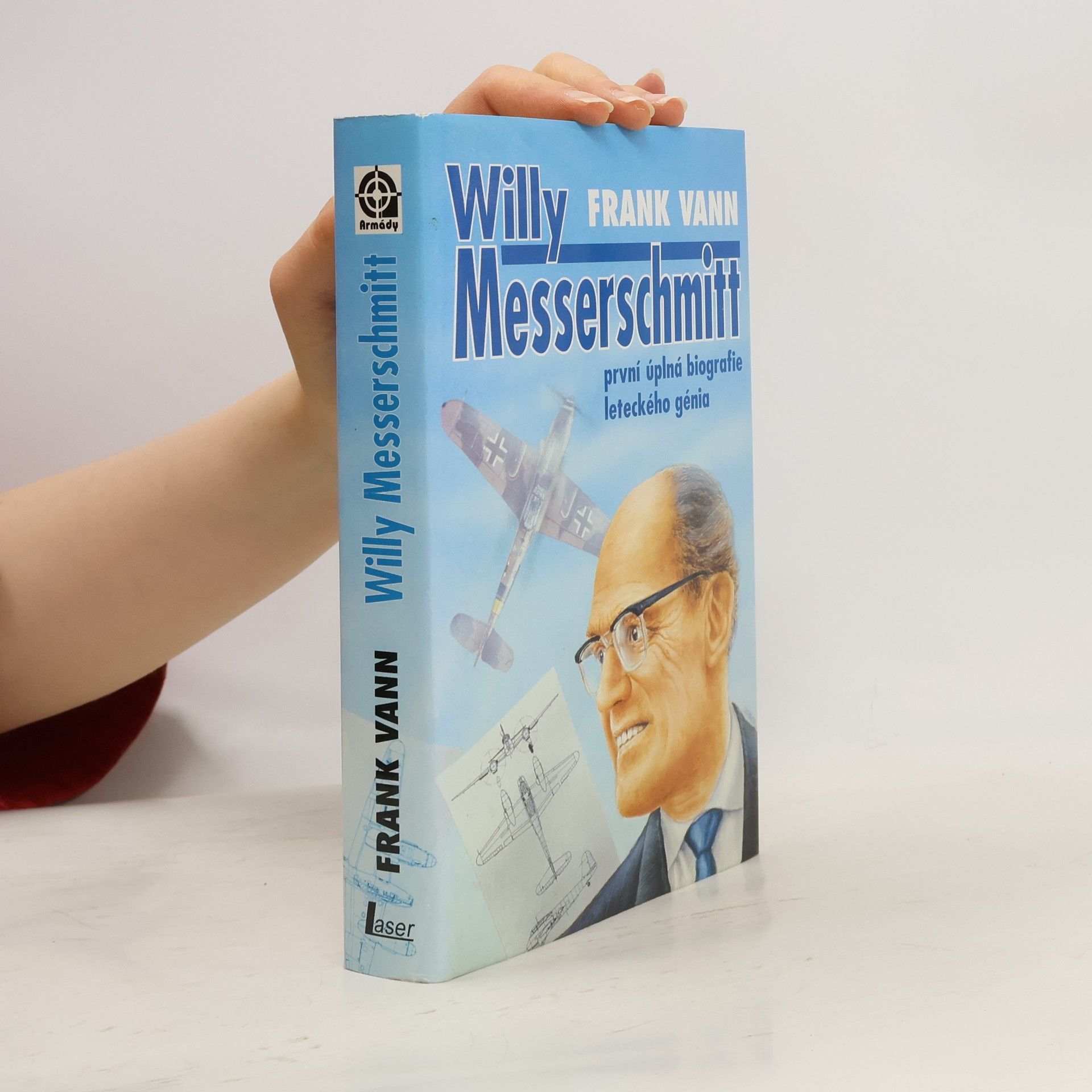 Willy Messerschmitt. První úplná biografie leteckého génia