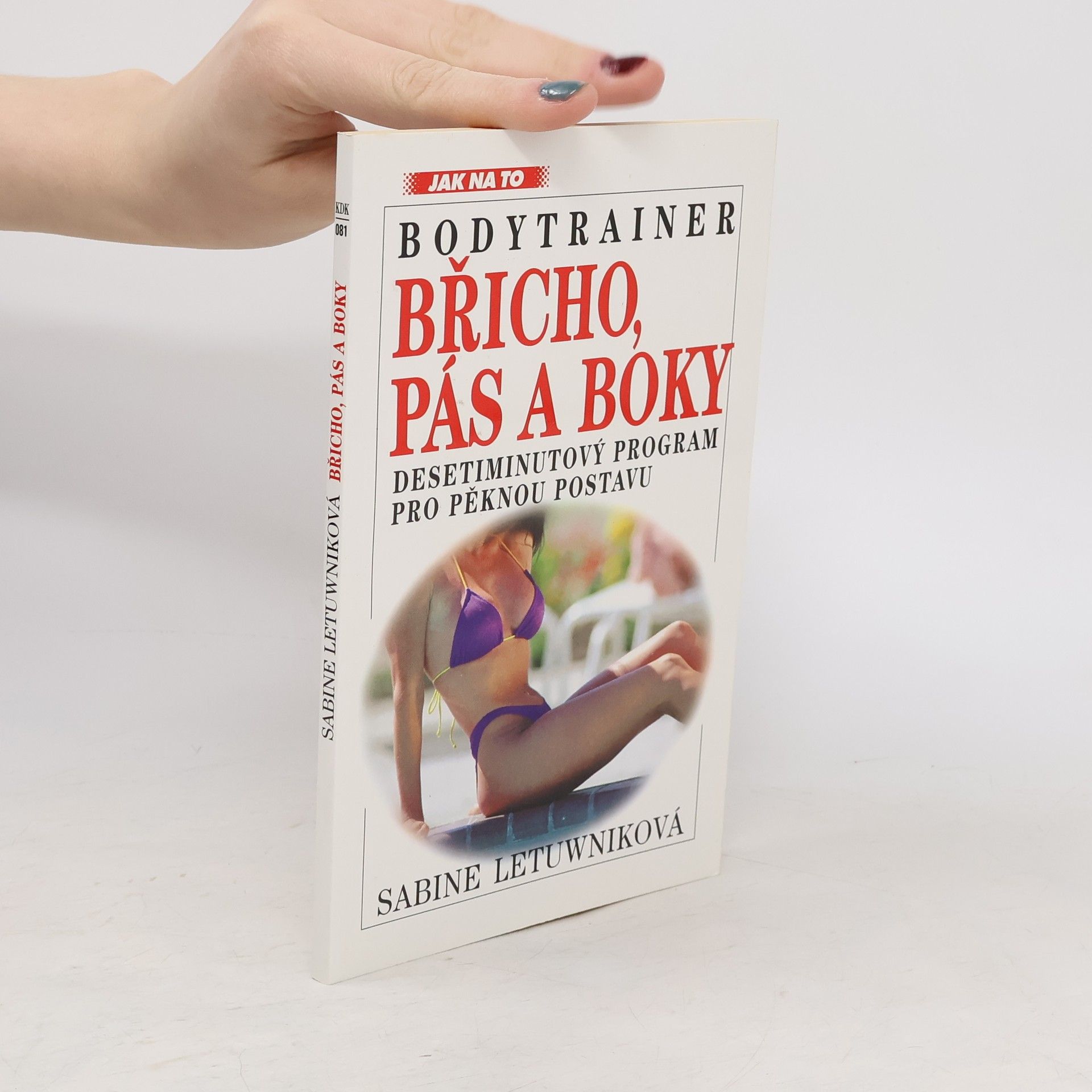 Sabine Letuwnik Bodytrainer. Břicho, pás a boky. Desetiminutový program pro pěknou postavu