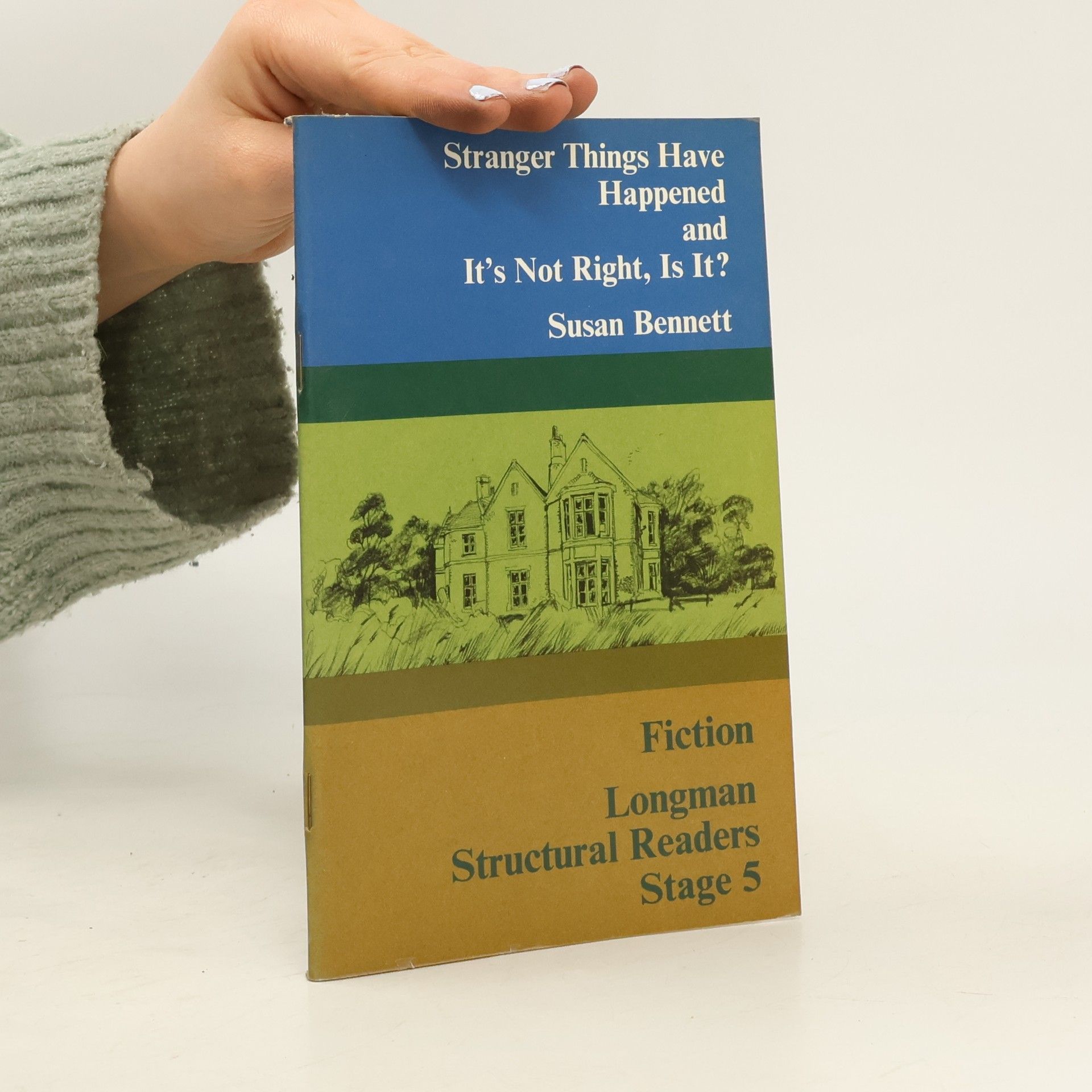 Susanne Bennett Longman Structural Readers - 5: Stranger Things Have Happened And It's Not Right, Is It?