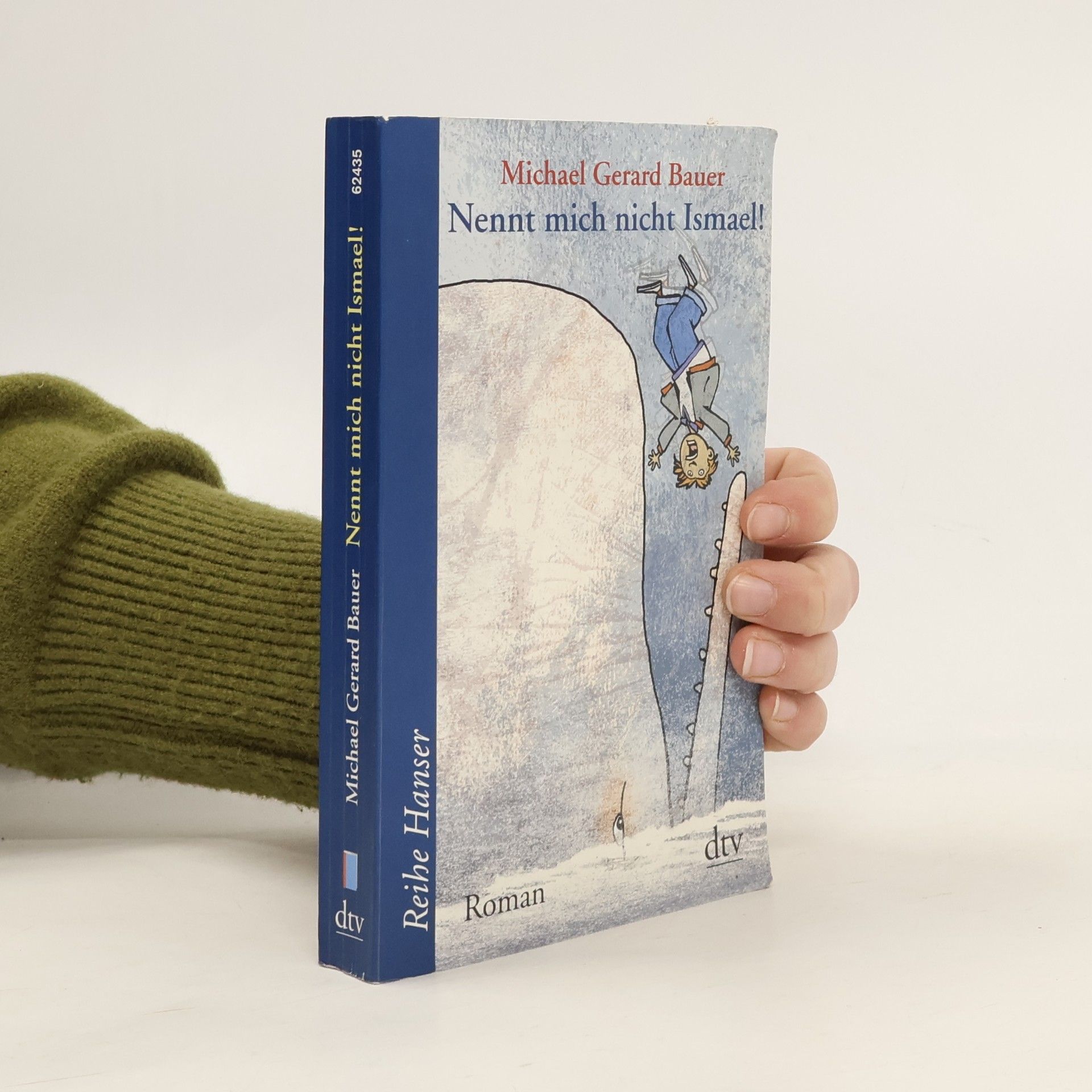 Michael Gerard Bauer Nennt mich nicht Ismael!