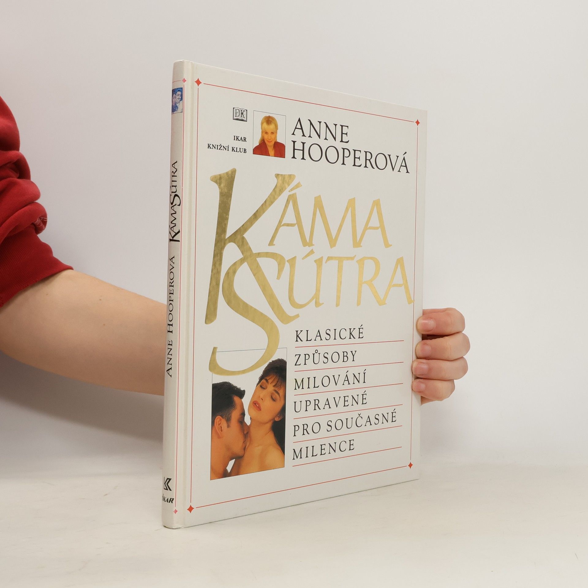 Anne Hooper KámaSútra. Klasické způsoby milování upravené pro současné milence