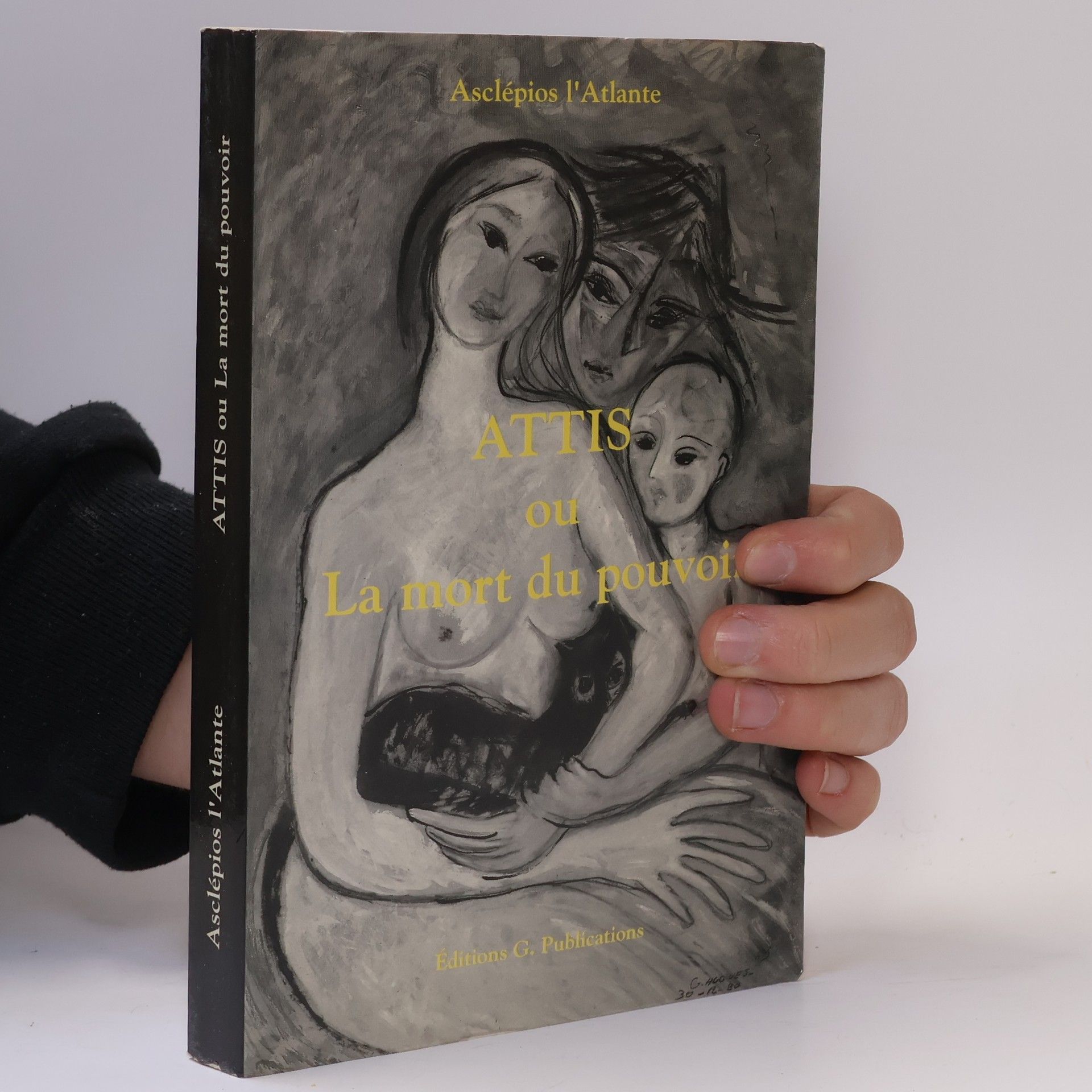 Asclépios l'Atlante Attis ou La mort du pouvoir