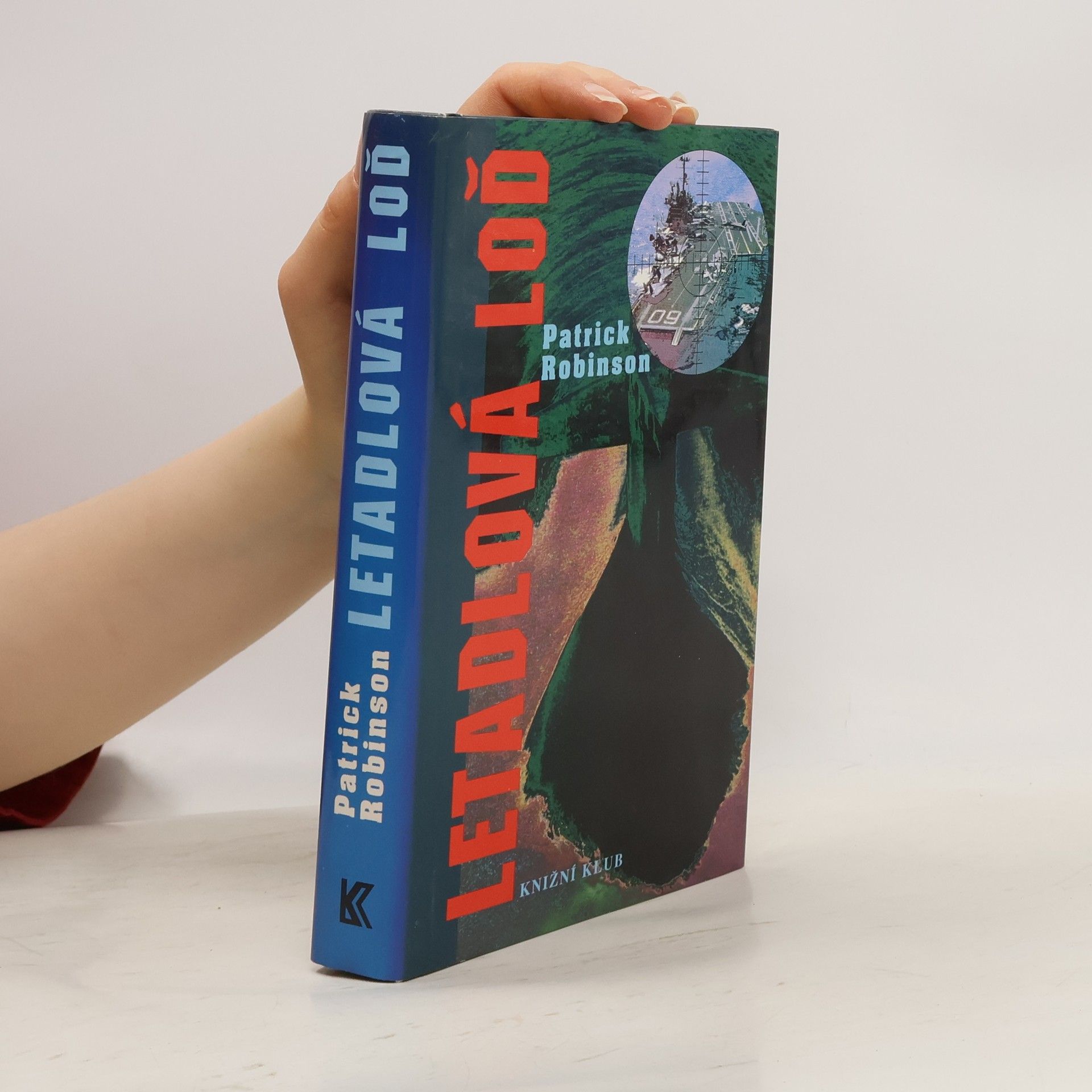 Patrick Robinson Letadlová loď