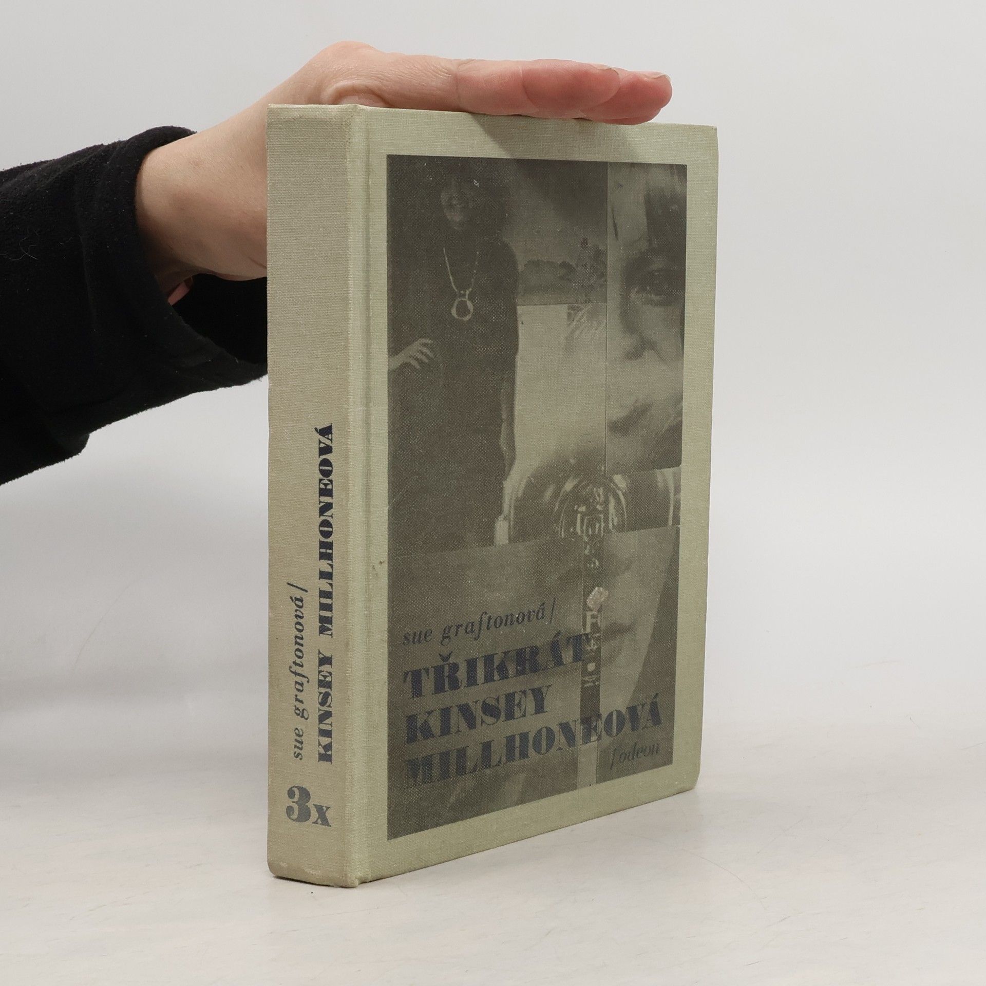 Sue Grafton Třikrát Kinsey Millhoneová