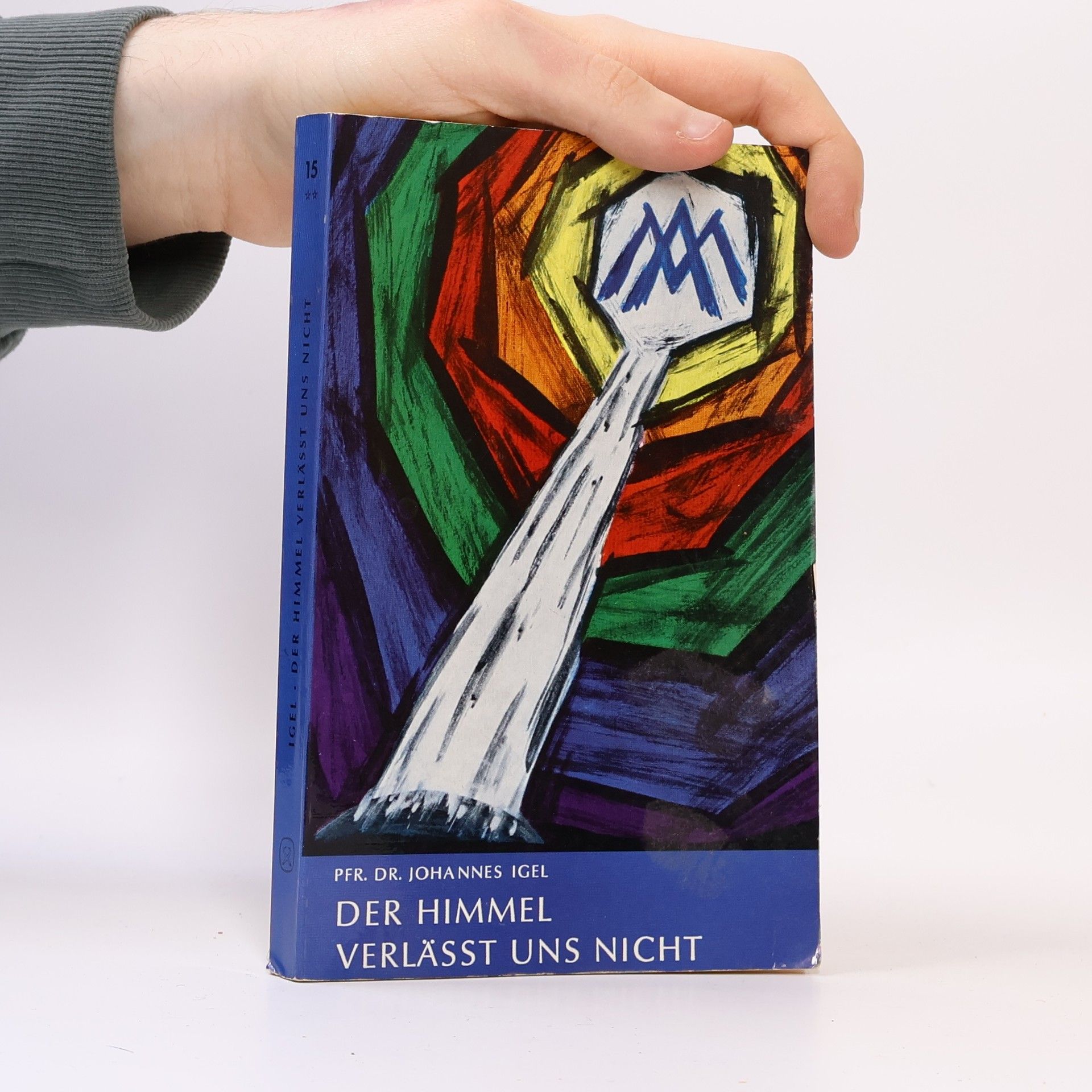 Johannes Igel Der Himmel verlässt uns Nicht