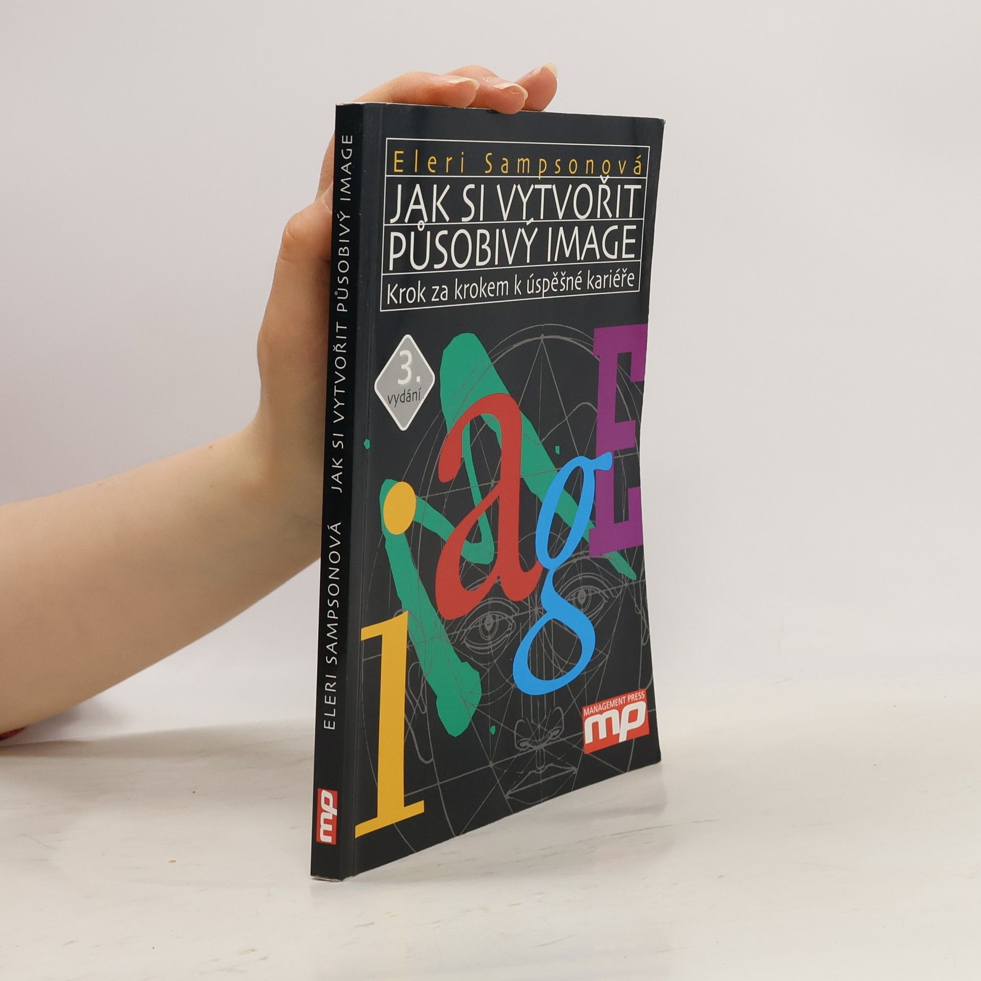 Eleri Sampson Jak si vytvořit působivý image : krok za krokem k úspěšné kariéře