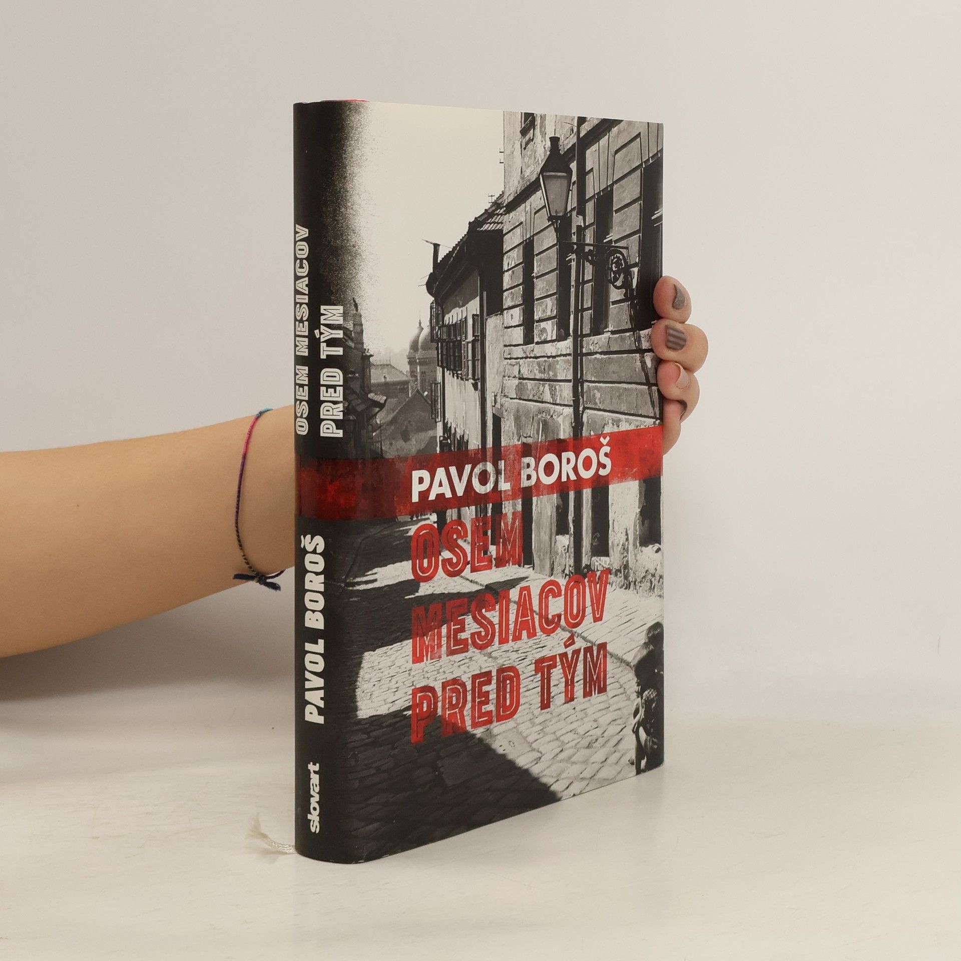 Pavol Boroš Osem mesiacov pred tým