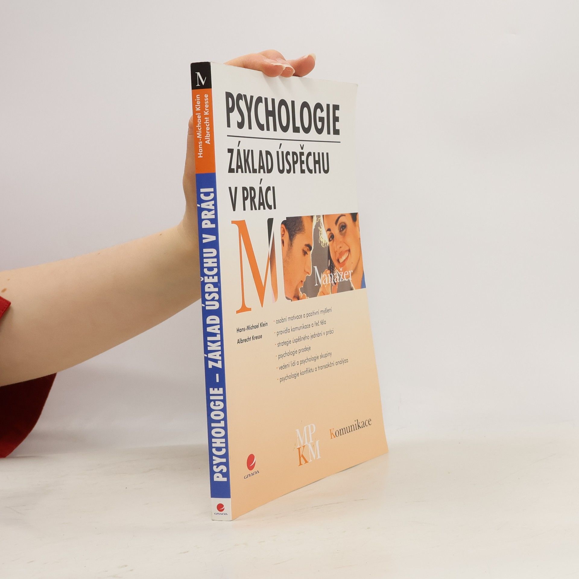Hans-Michael Klein Psychologie - základ úspěchu v práci