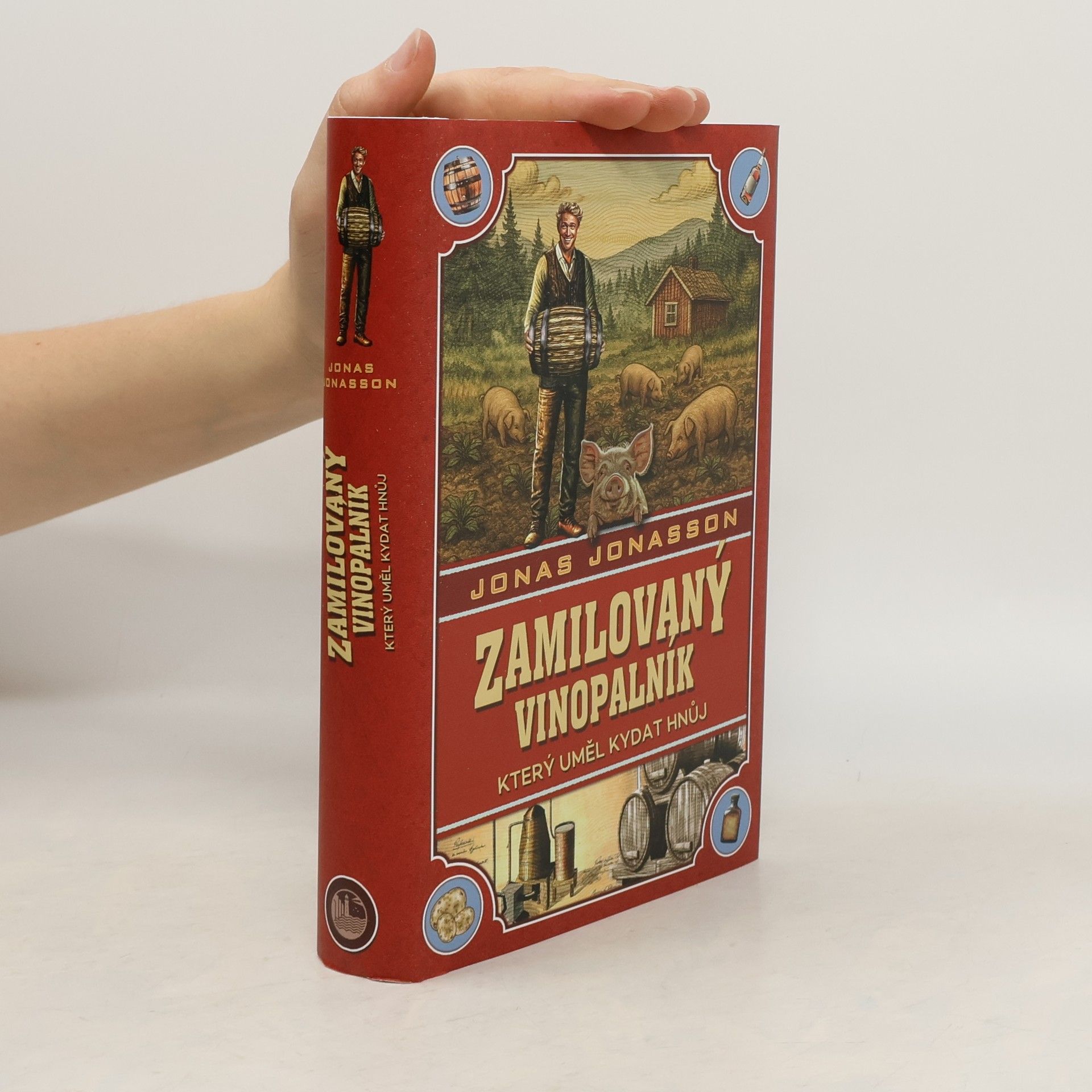 Jonas Jonasson Zamilovaný vinopalník, který uměl kydat hnůj