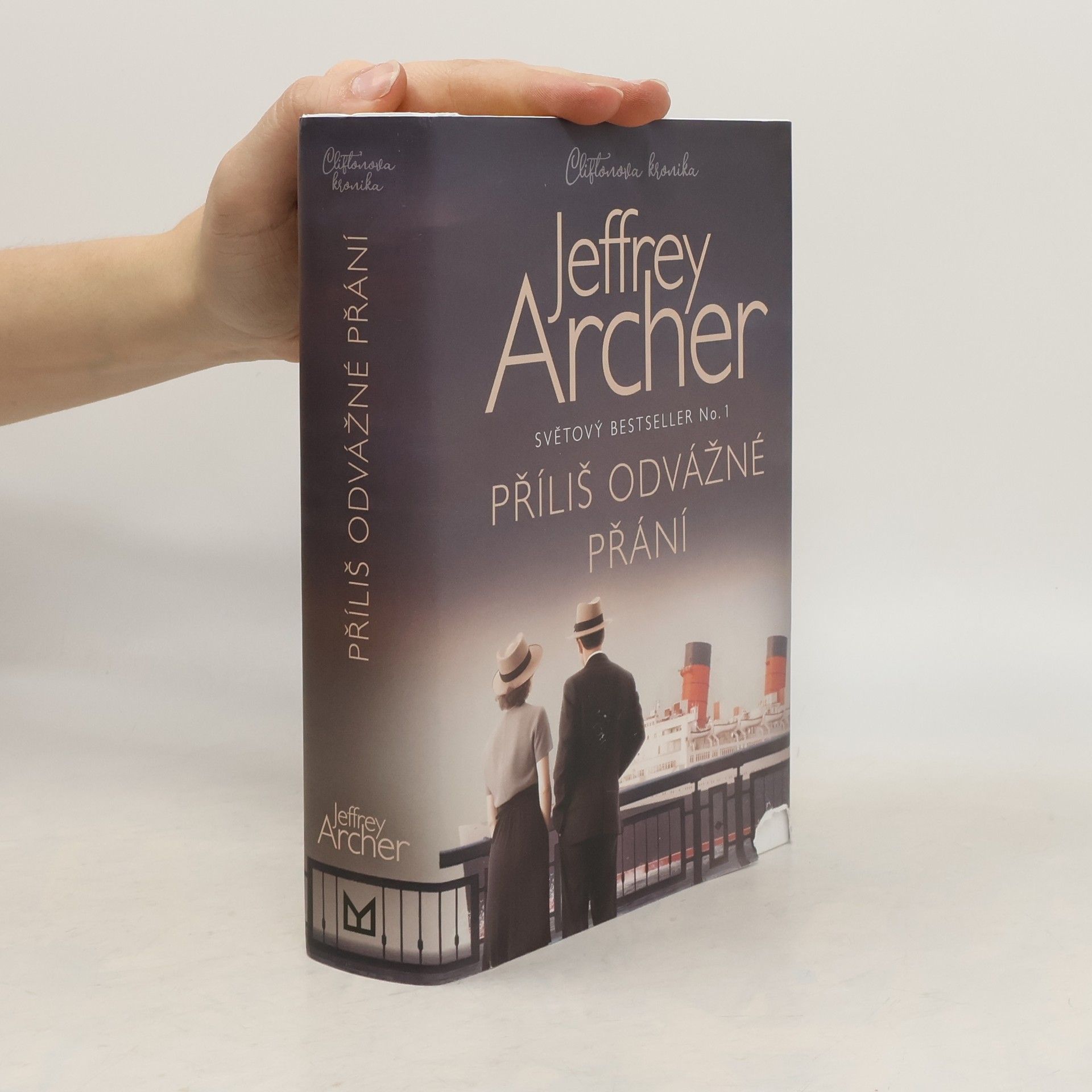 Jeffrey Archer Příliš odvážné přání