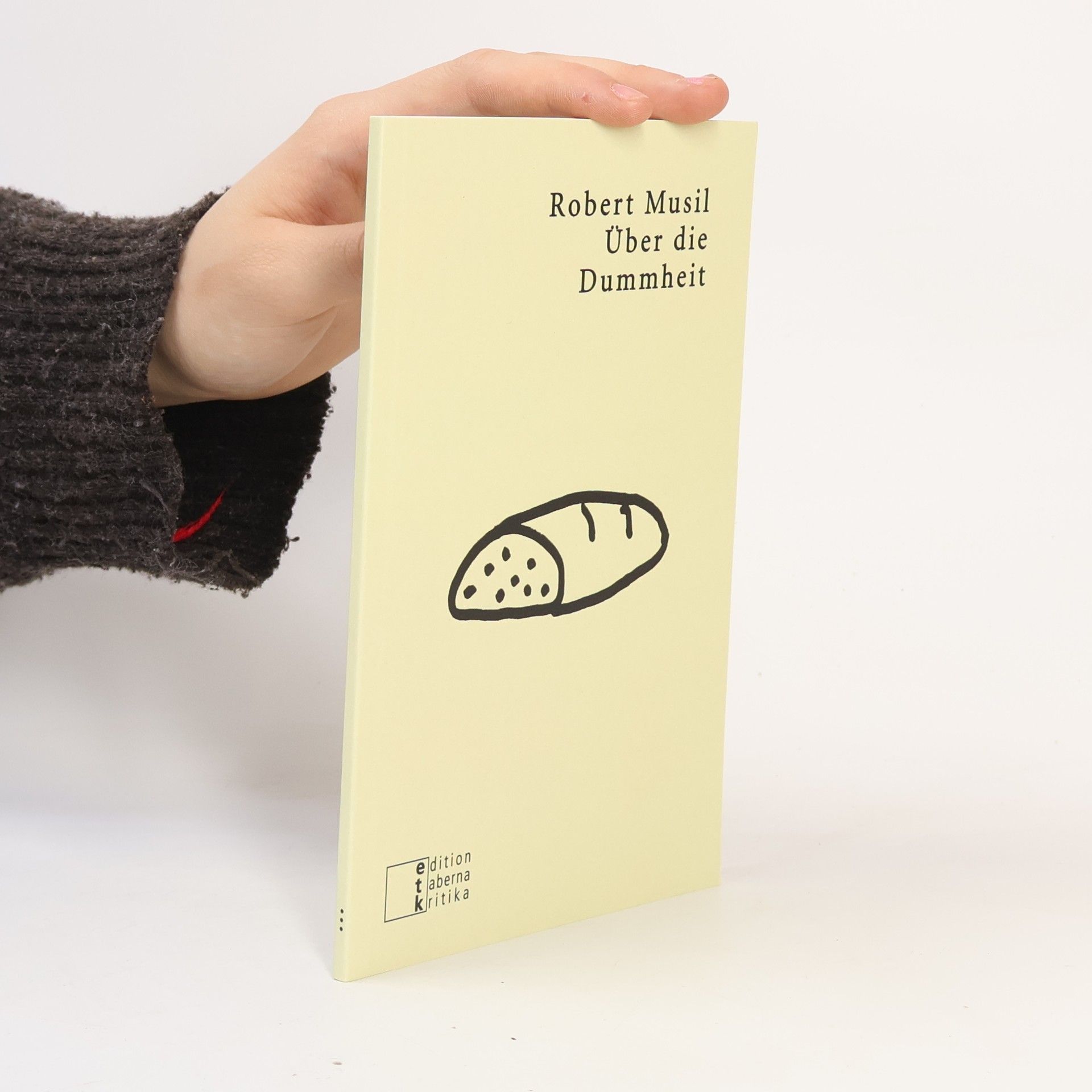 Robert Musil Über die Dummheit