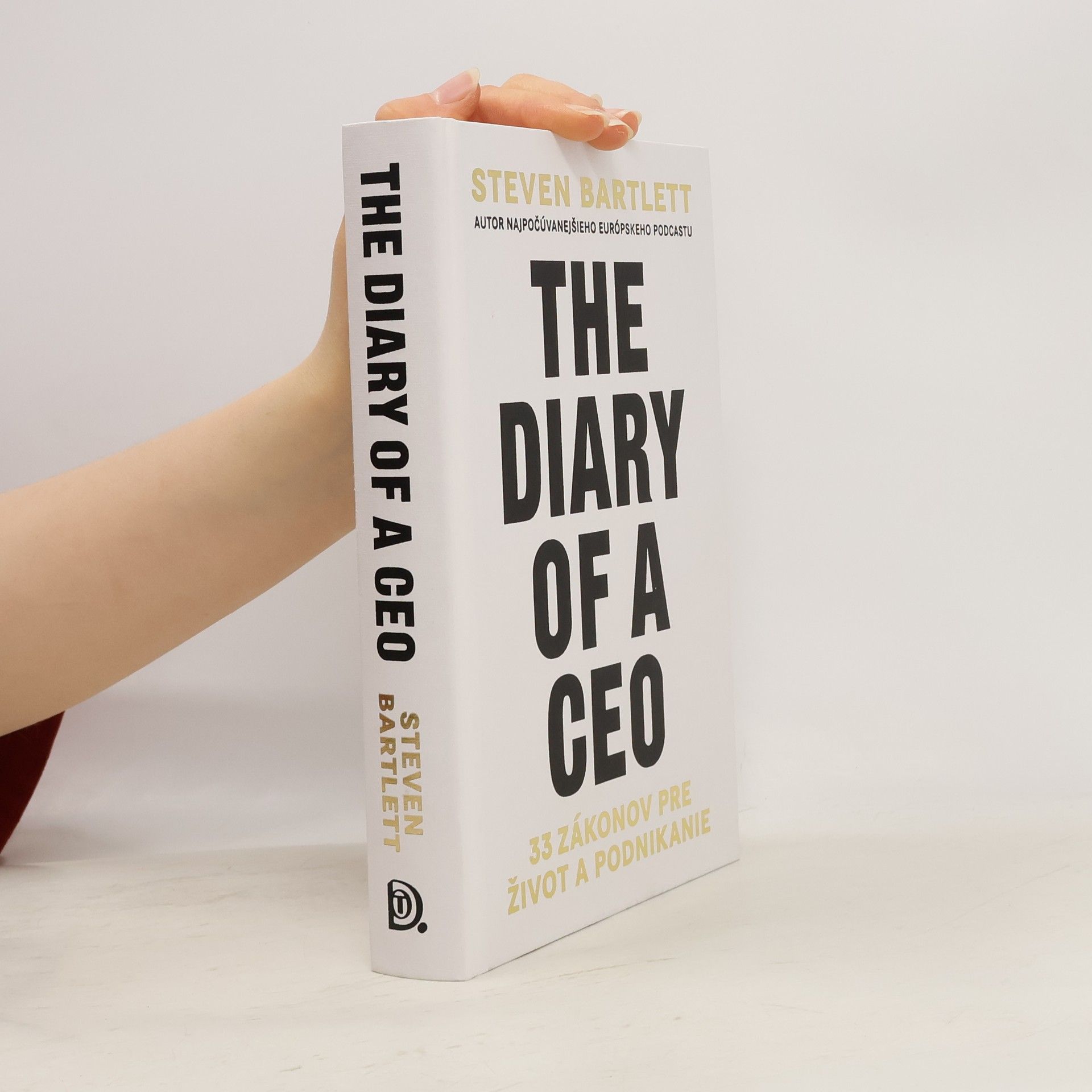 Steven Bartlett The Diary of a CEO: 33 zákonov pre život a podnikanie